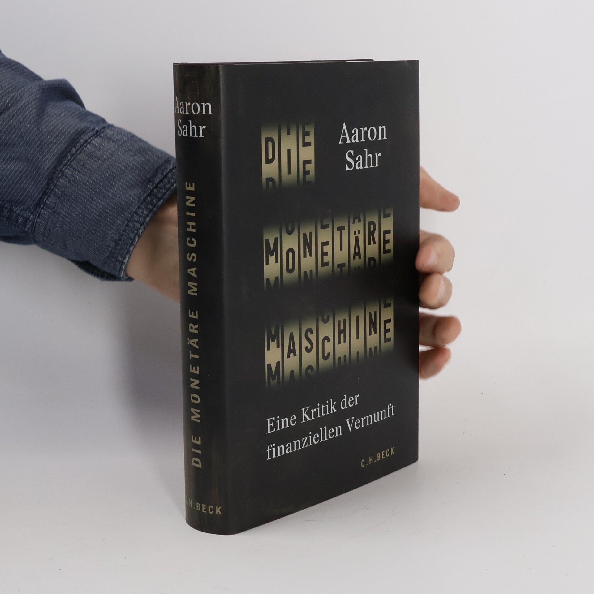 Aaron Sahr Die monetäre Maschine