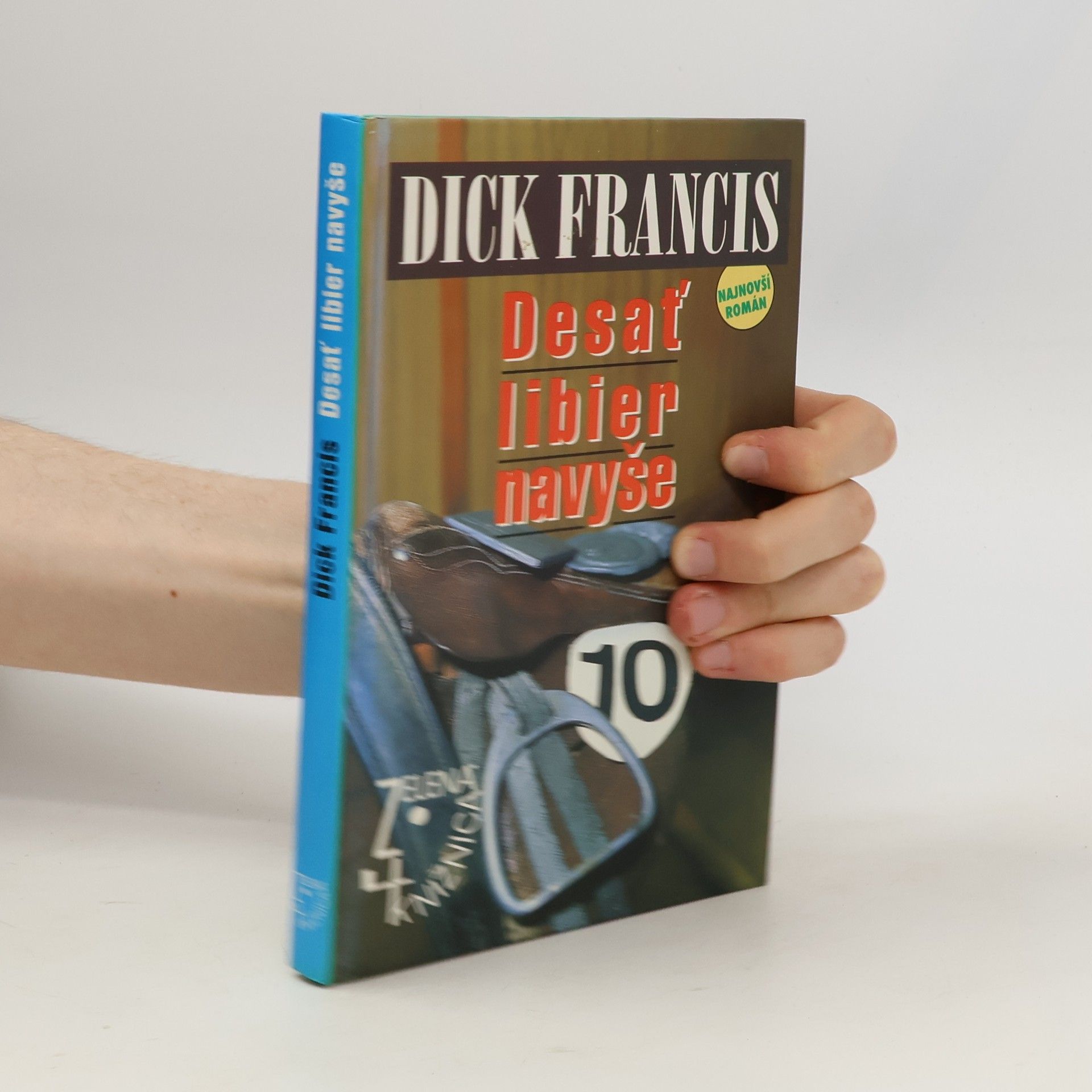 Dick Francis Desať libier navyše