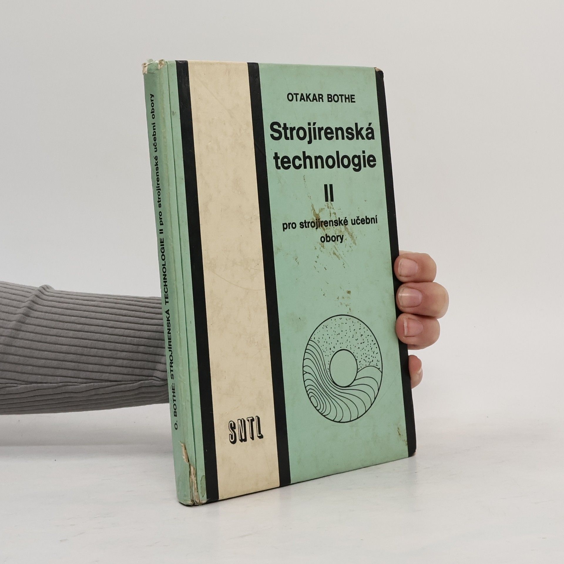 Otakar Bothe Strojírenská technologie II. pro strojírenské učební obory (1980)
