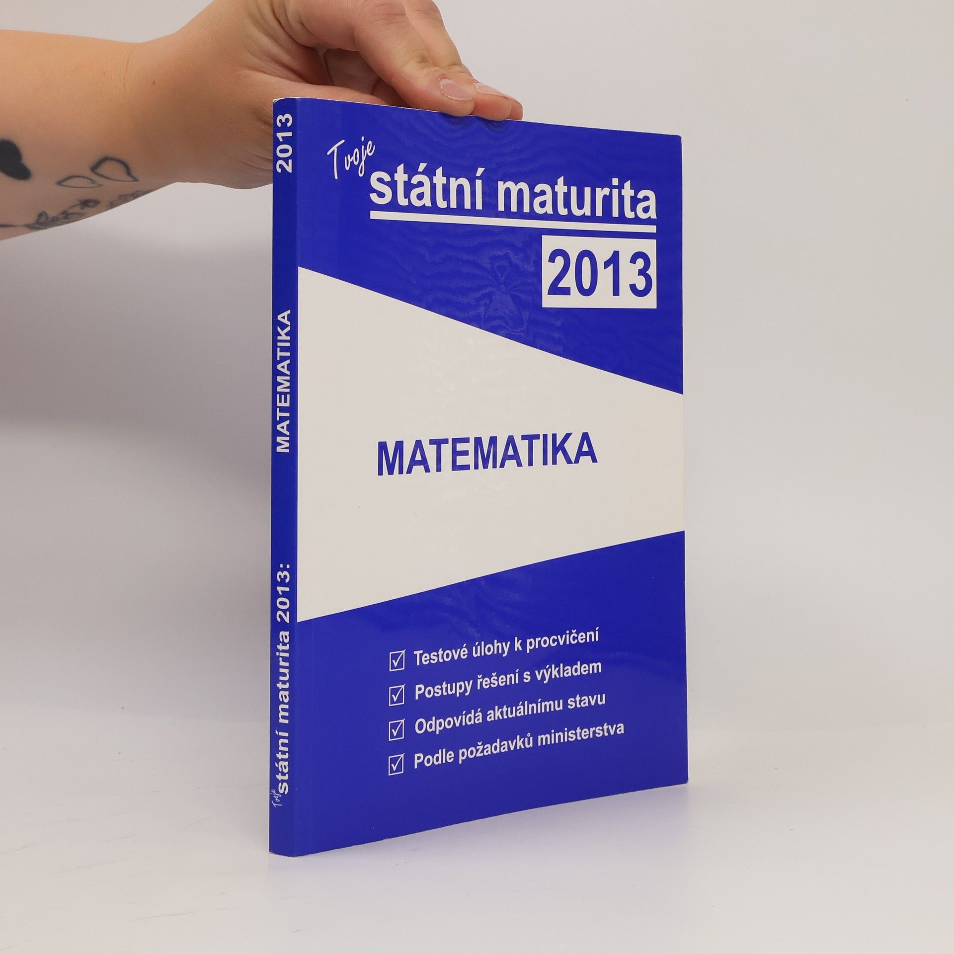 Autores varios Tvoje státní maturita 2013 - Matematika