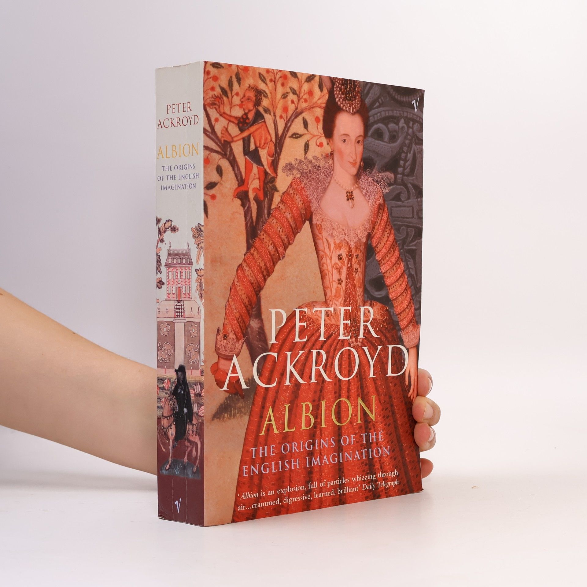 Peter Ackroyd Albion : The Origins of the English Imagination