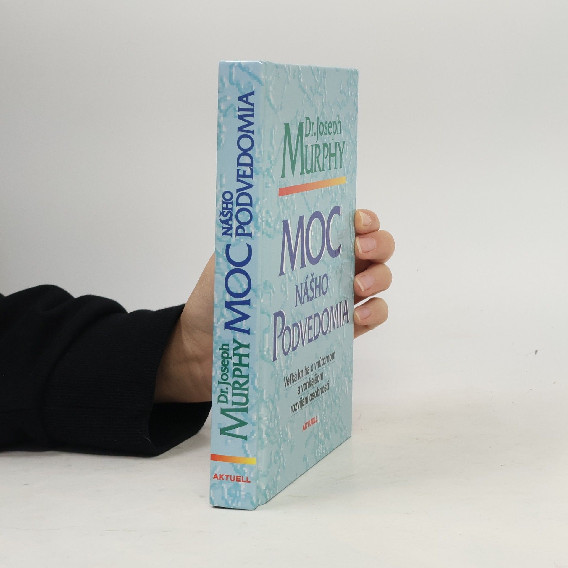 Joseph Murphy Moc nášho podvedomia