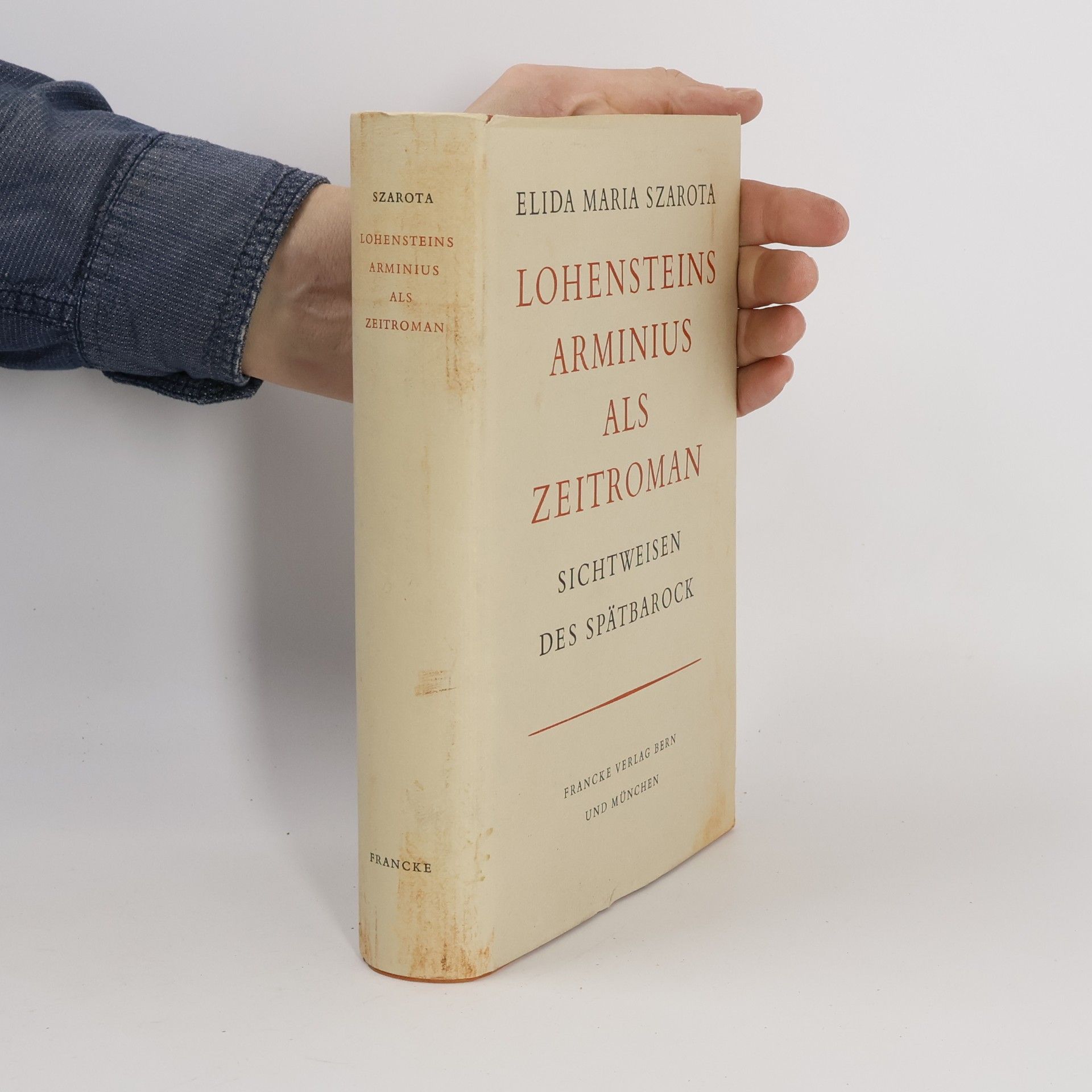 Elida Maria Szarota Lohensteins Arminius als Zeitroman
