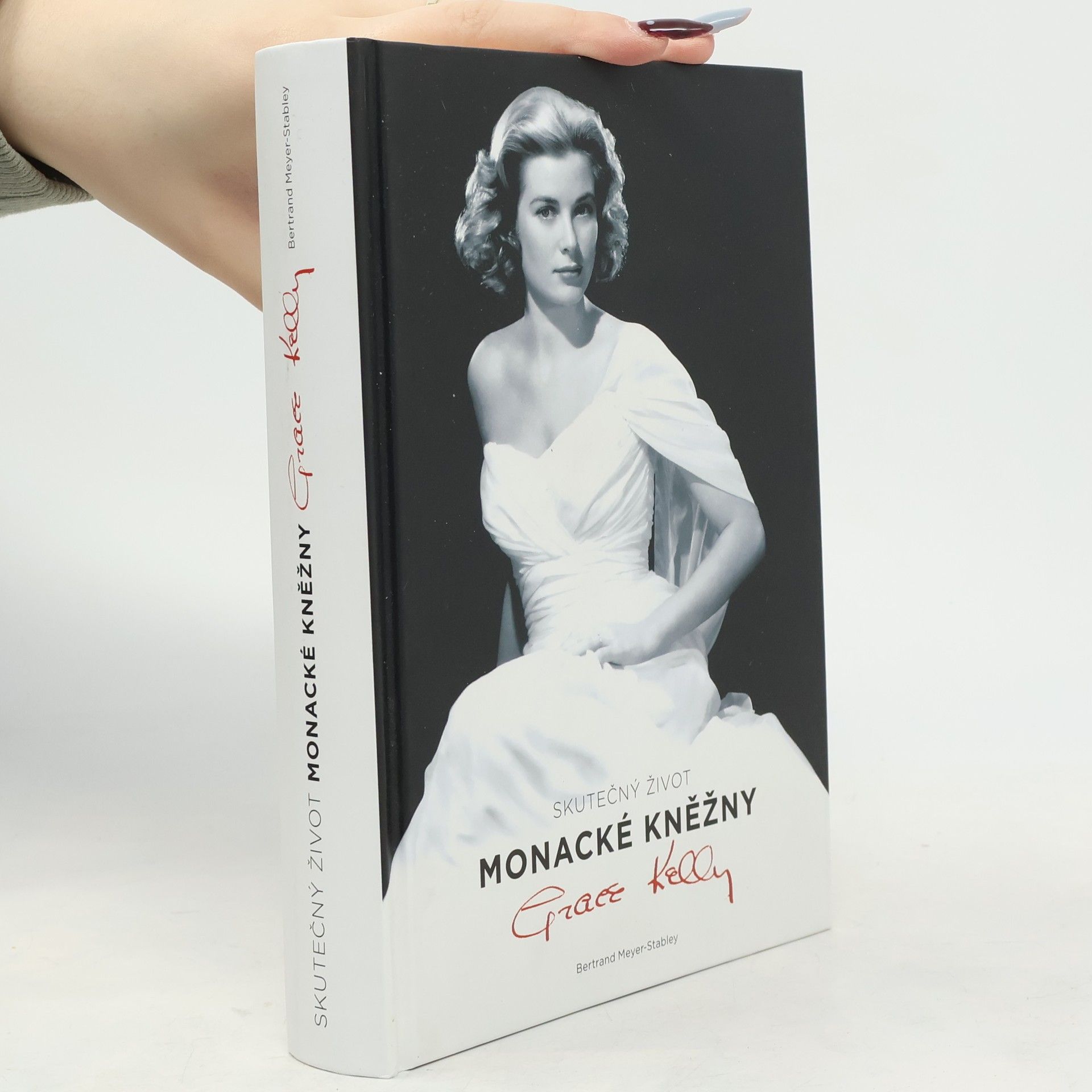 Bertrand Meyer-Stabley Skutečný život monacké kněžny Grace Kellyové