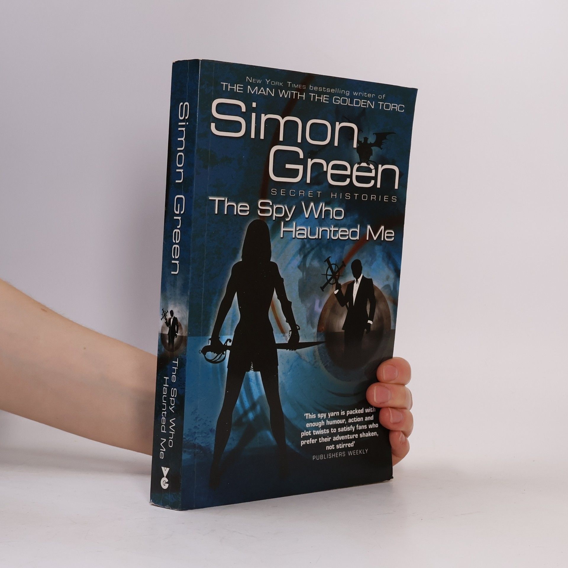 Simon R. Green Secret Histories - 3: The Spy Who Haunted Me