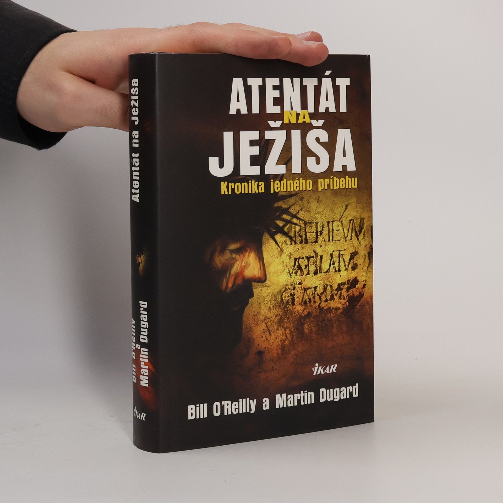 Bill O. Reilly Atentát na Ježiša - Kronika jedného príbehu