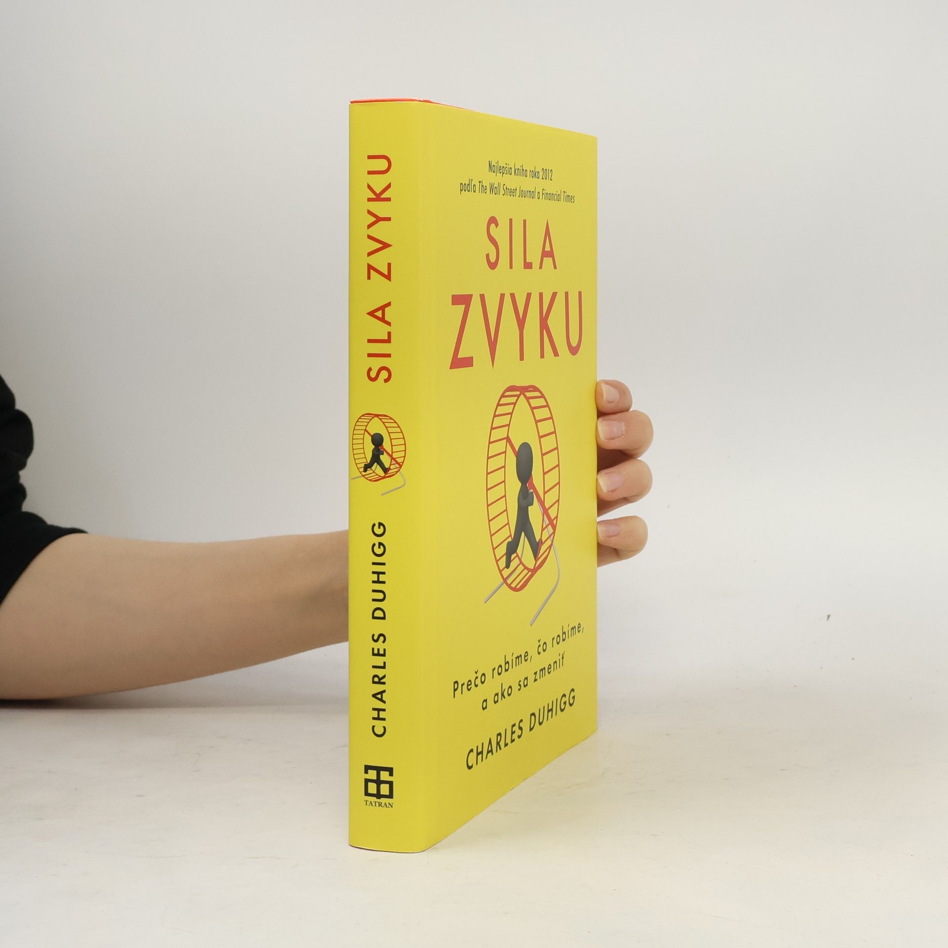 Charles Duhigg Sila zvyku – Prečo robíme, čo robíme, a ako sa zmeniť