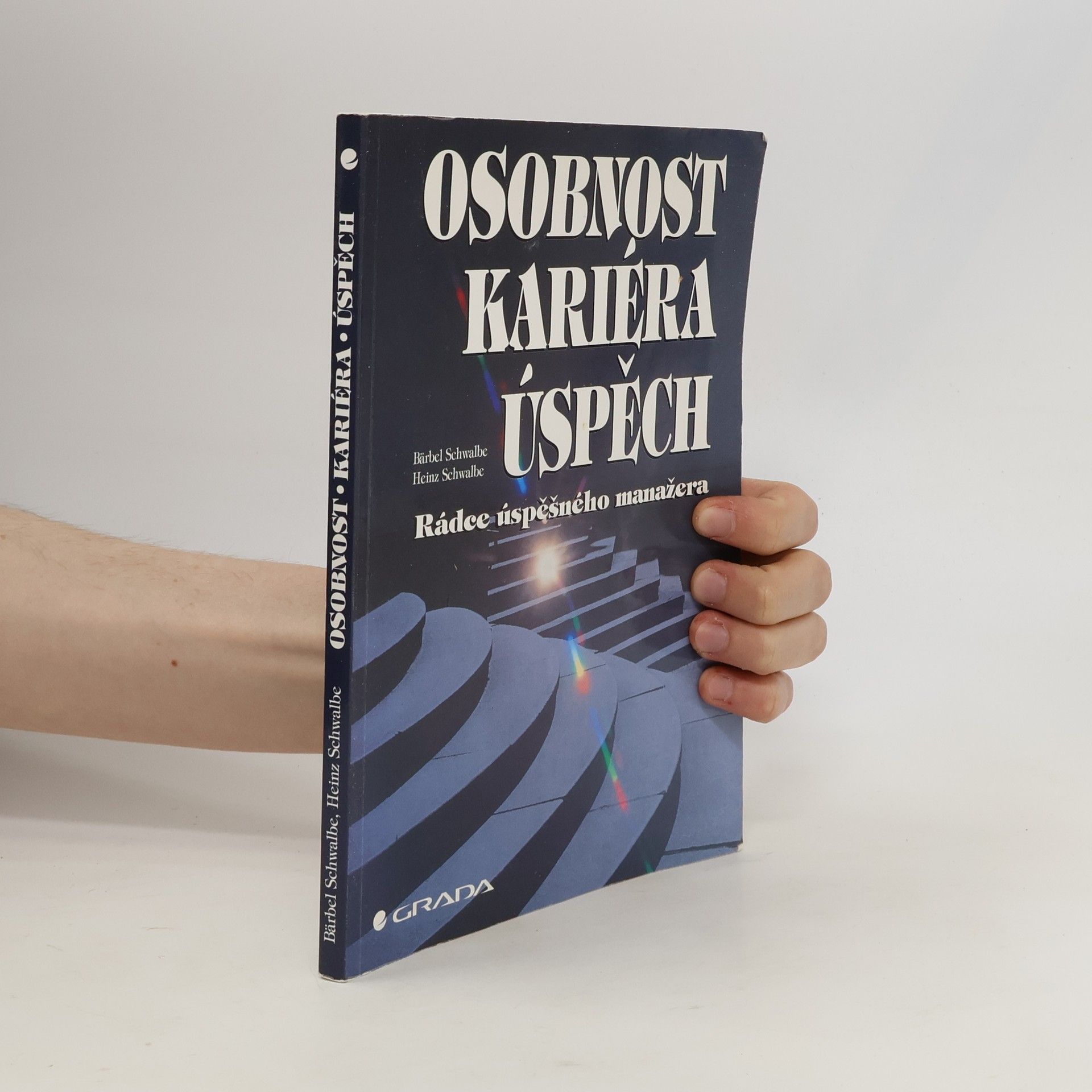 Osobnost, kariéra, úspěch. Rádce úspěšného manažera