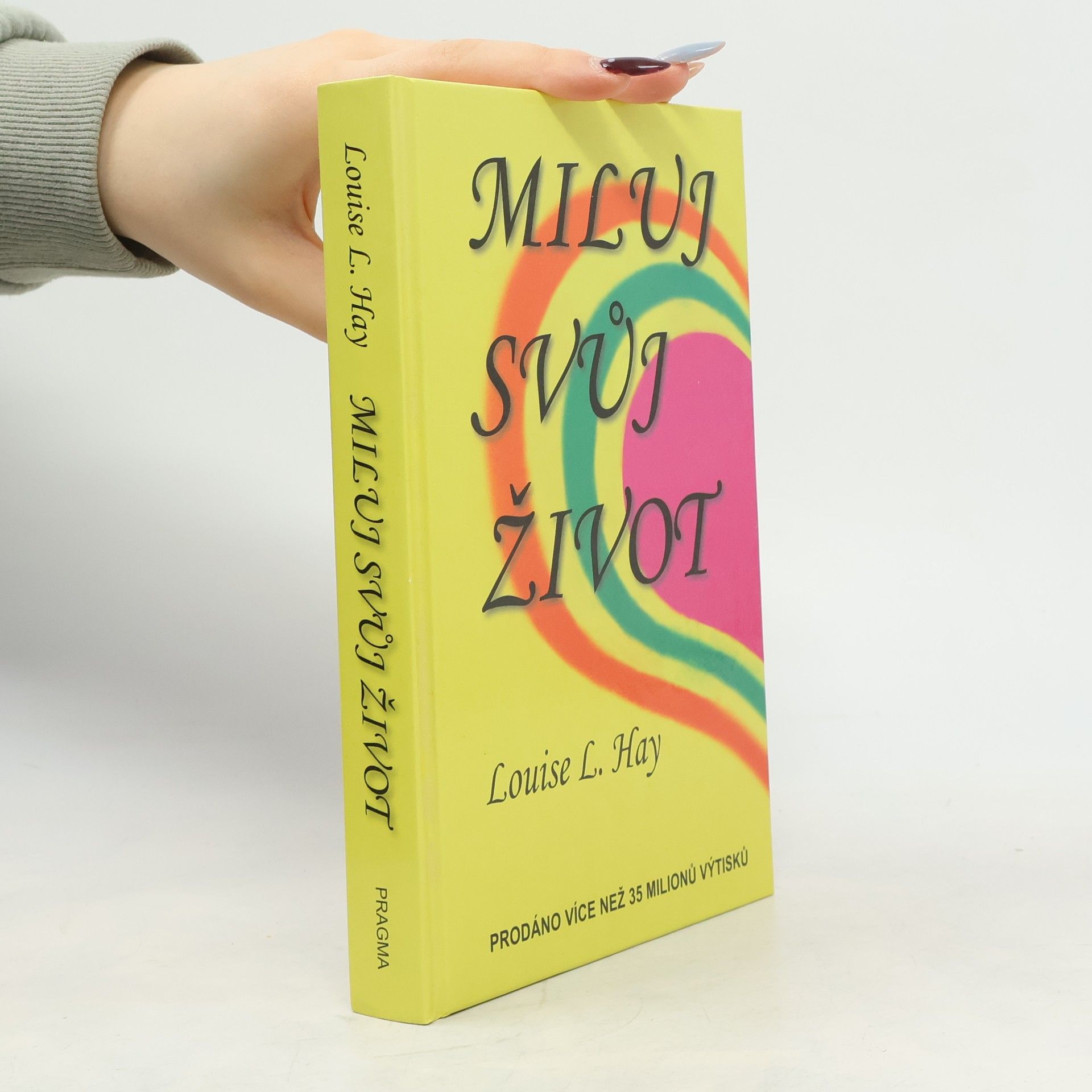 Lousie L. Hay Miluj svůj život