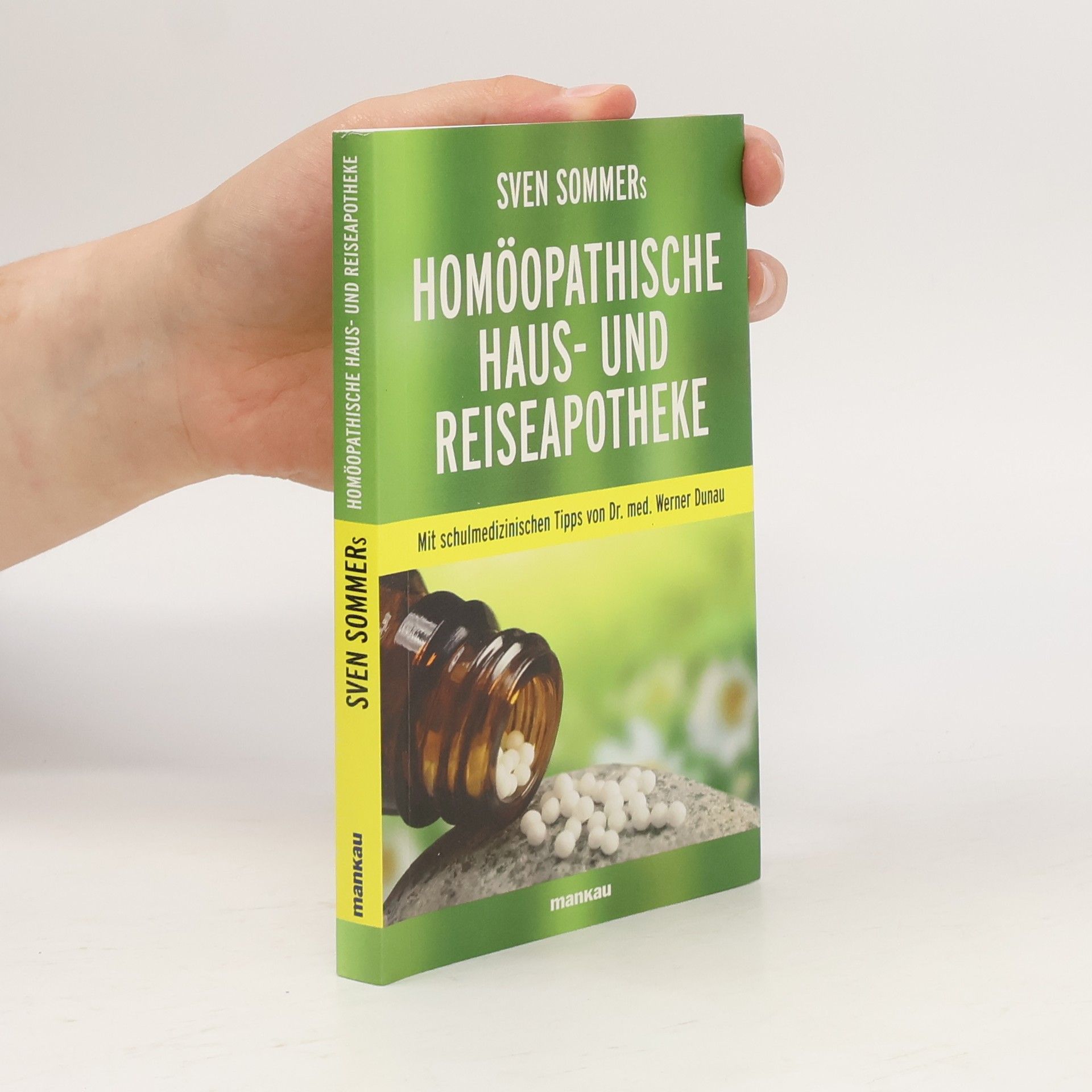 Sven Sommer Sven Sommers Homöopathische Haus- und Reiseapotheke