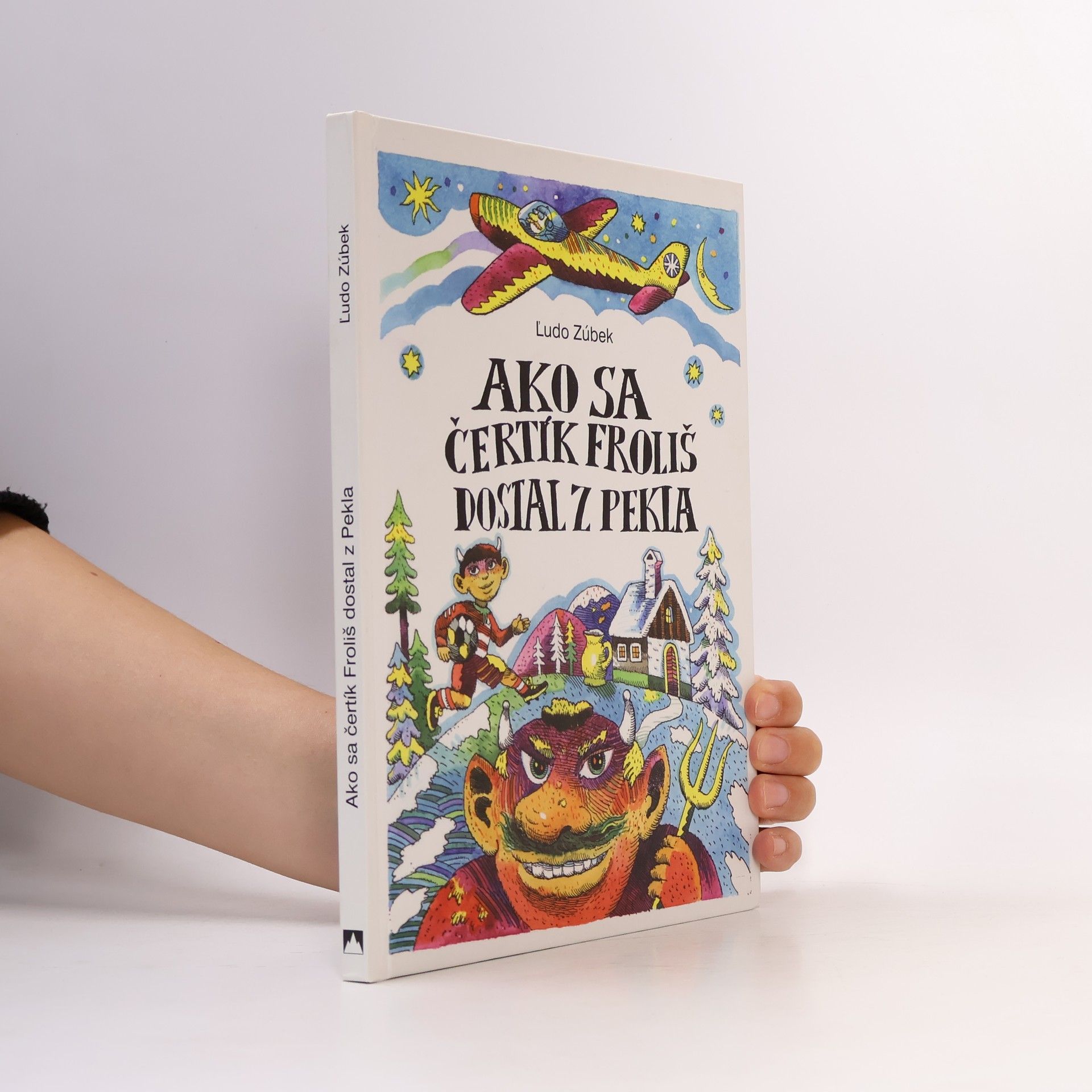 Ľudo Zúbek Ako sa čertík Froliš dostal z pekla