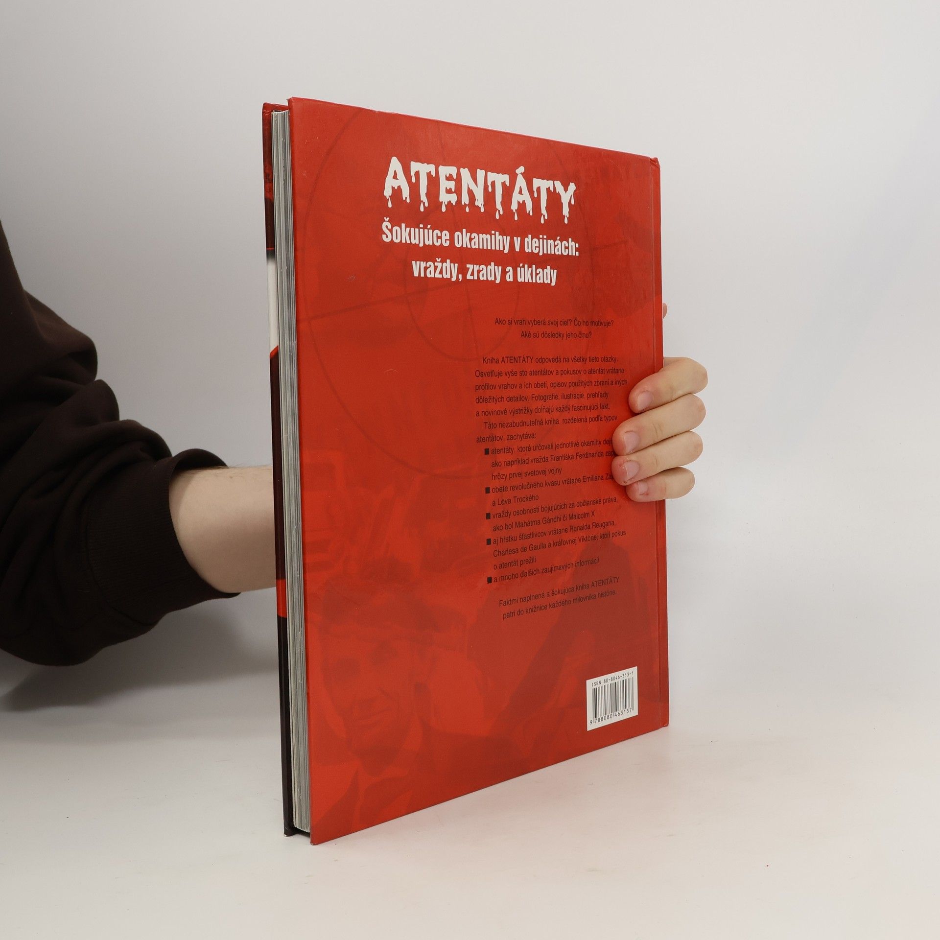 Reg G. Grant Atentáty - Šokujúce okamihy v dejinách: vraždy, zrady a úklady