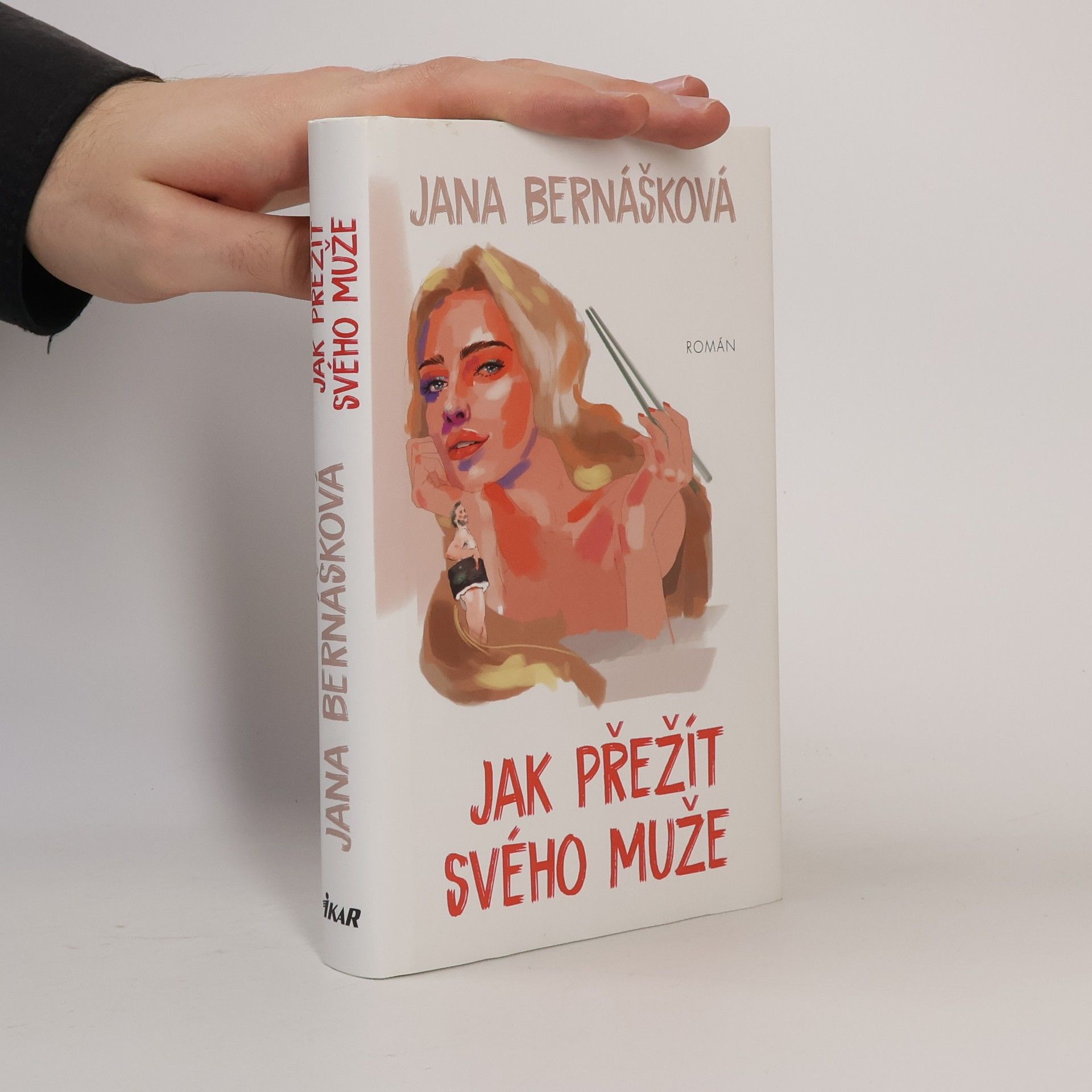Jana Bernášková Jak přežít svého muže