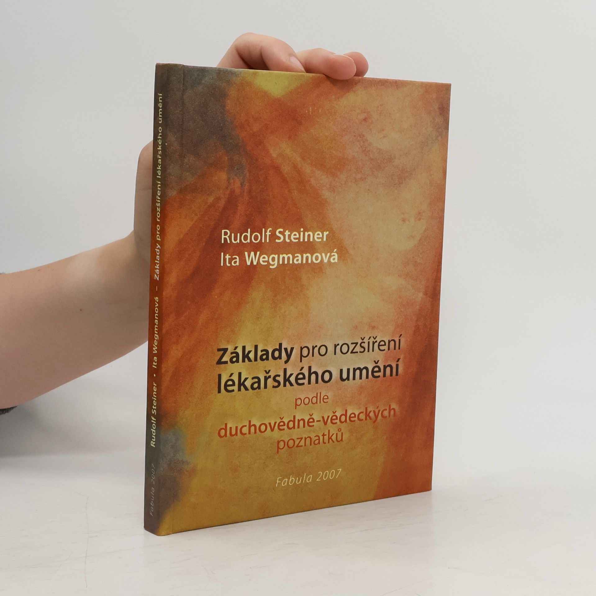 Rudolf Steiner Základy pro rozšíření lékařského umění podle duchovně - vědeckých poznatků