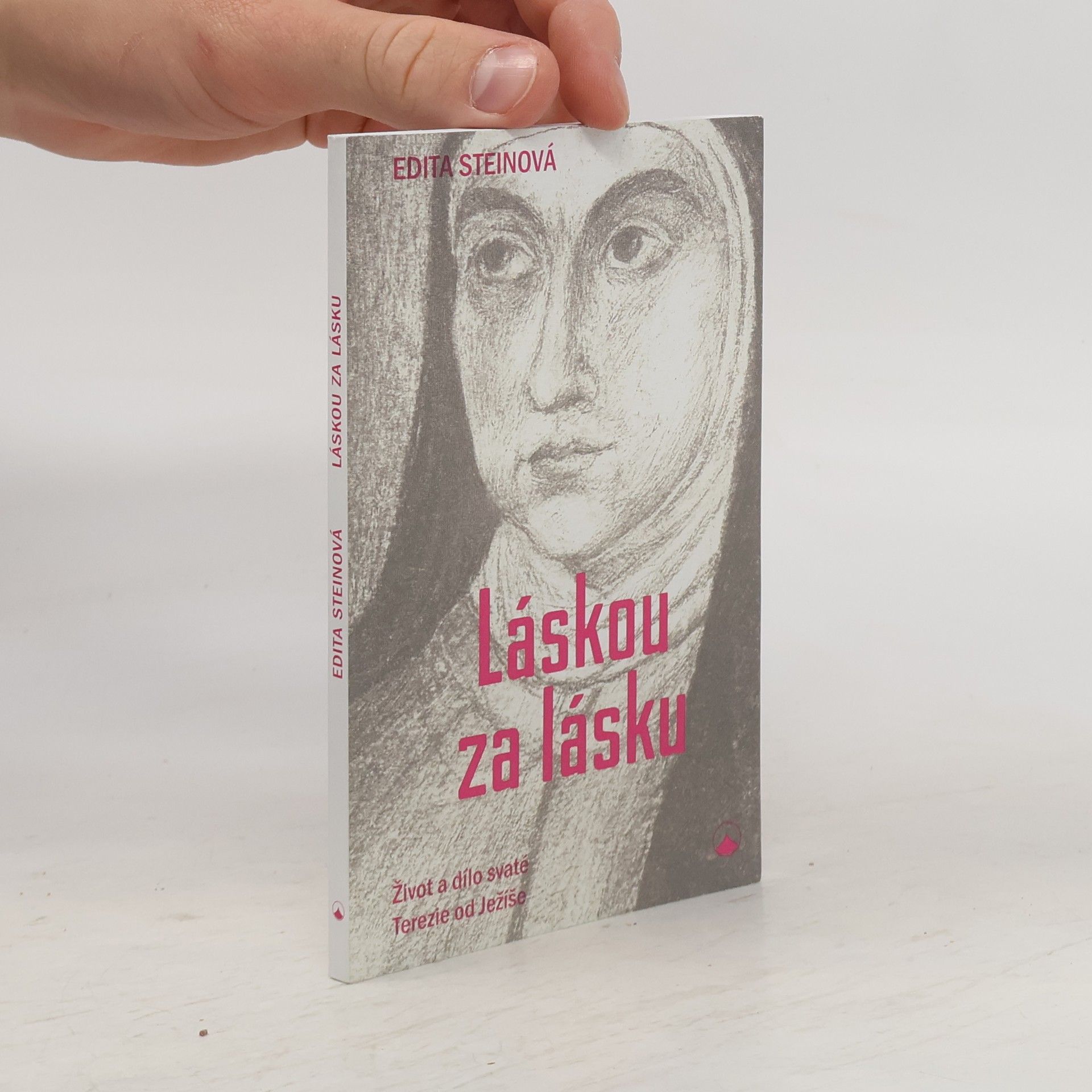 Terezie Benedikta od Kříže Láskou za lásku. Život a dílo svaté Terezie od Ježíše
