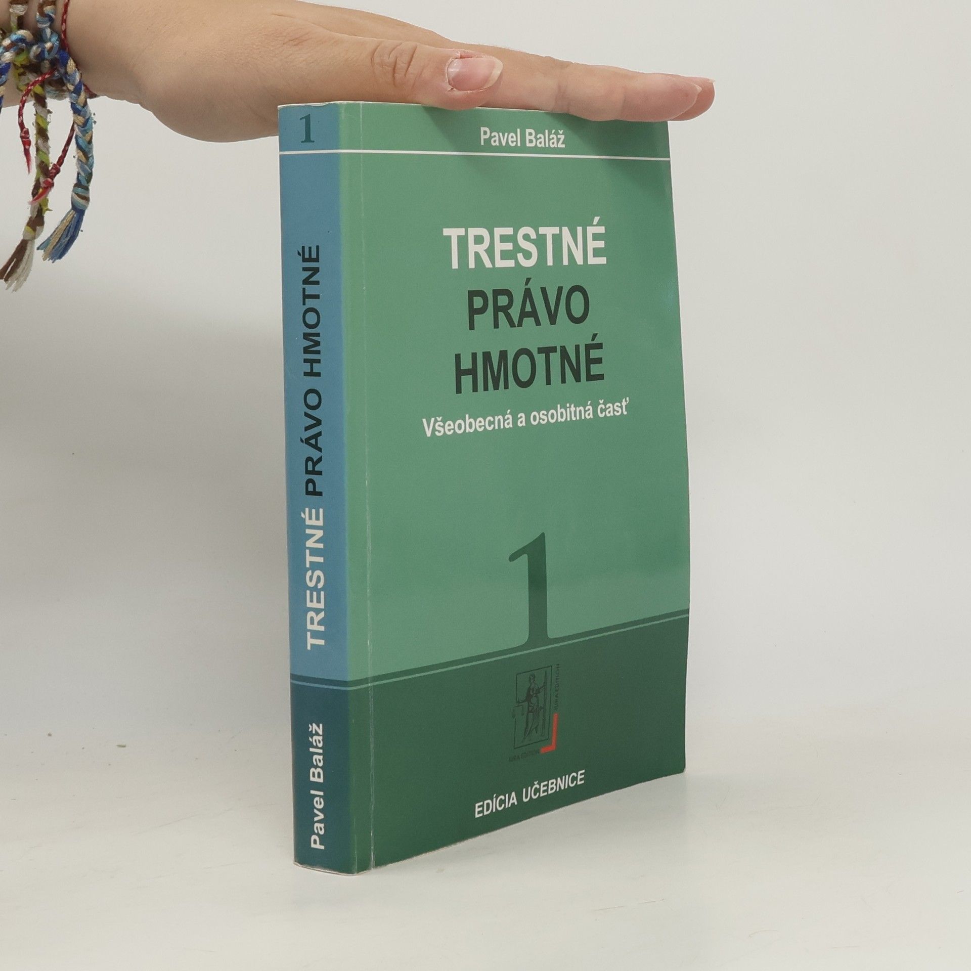 Pavel Baláž Trestné právo hmotné. Zv. 2: Seminárne praktické cvičenia