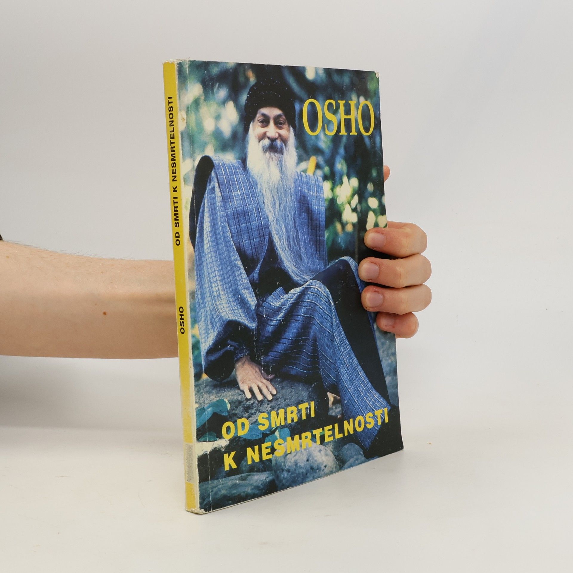 Osho Od smrti k nesmrtelnosti : odpovědi těm, kteří hledají cestu