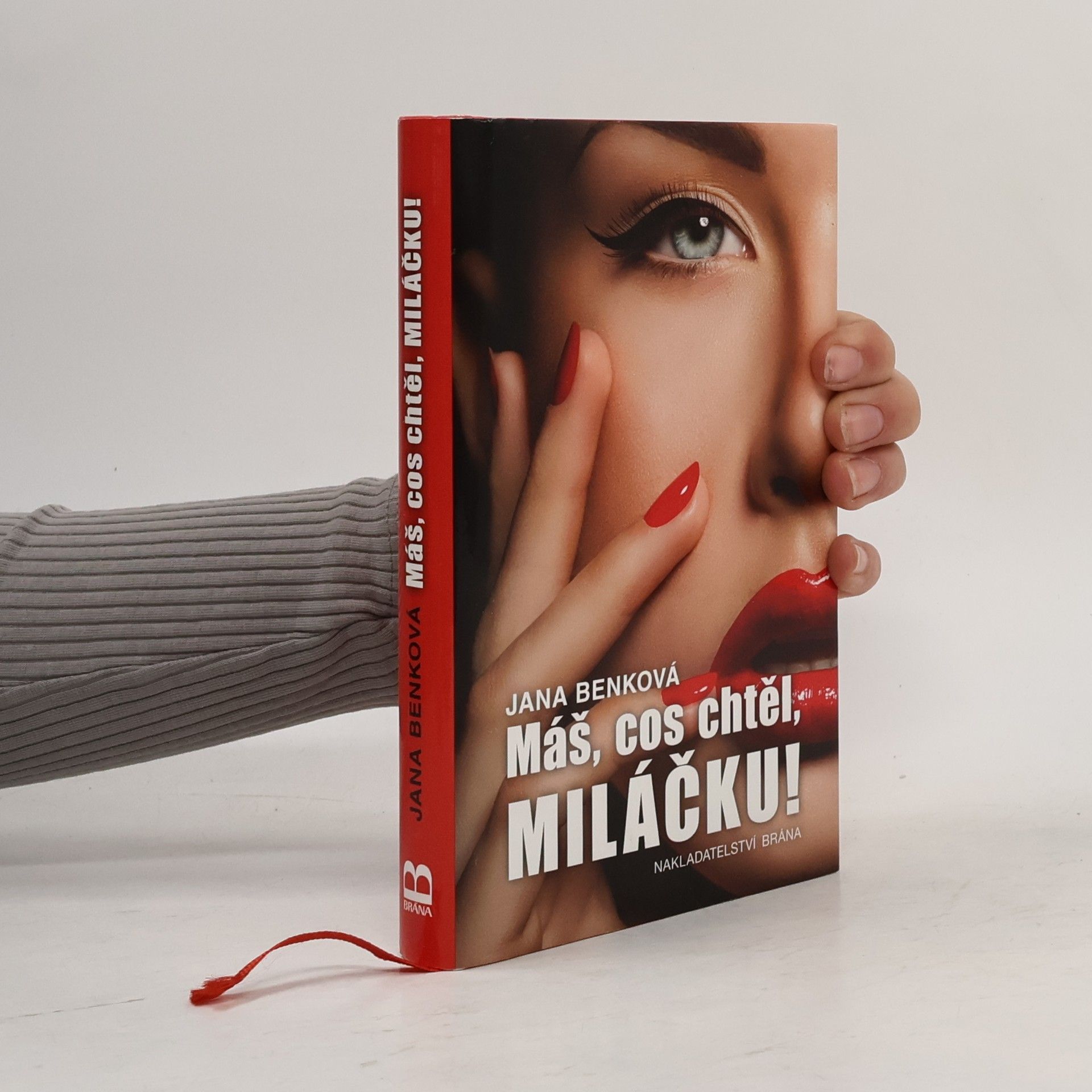 Jana Benková Máš, cos chtěl, miláčku!