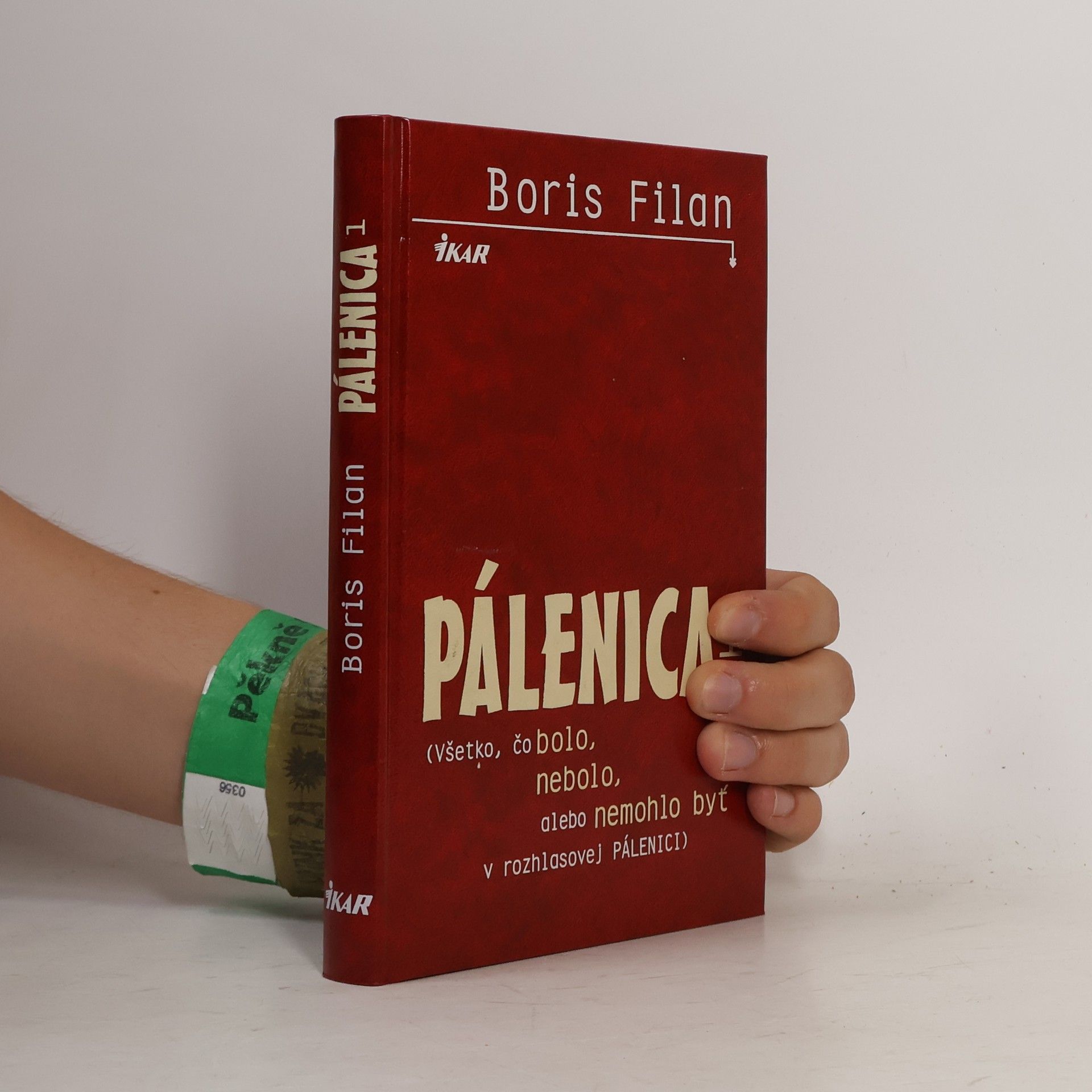 Boris Filan Pálenica. Všetko, čo bolo, nebolo, alebo nemohlo byť v rozhlasovej Pálenici. 1