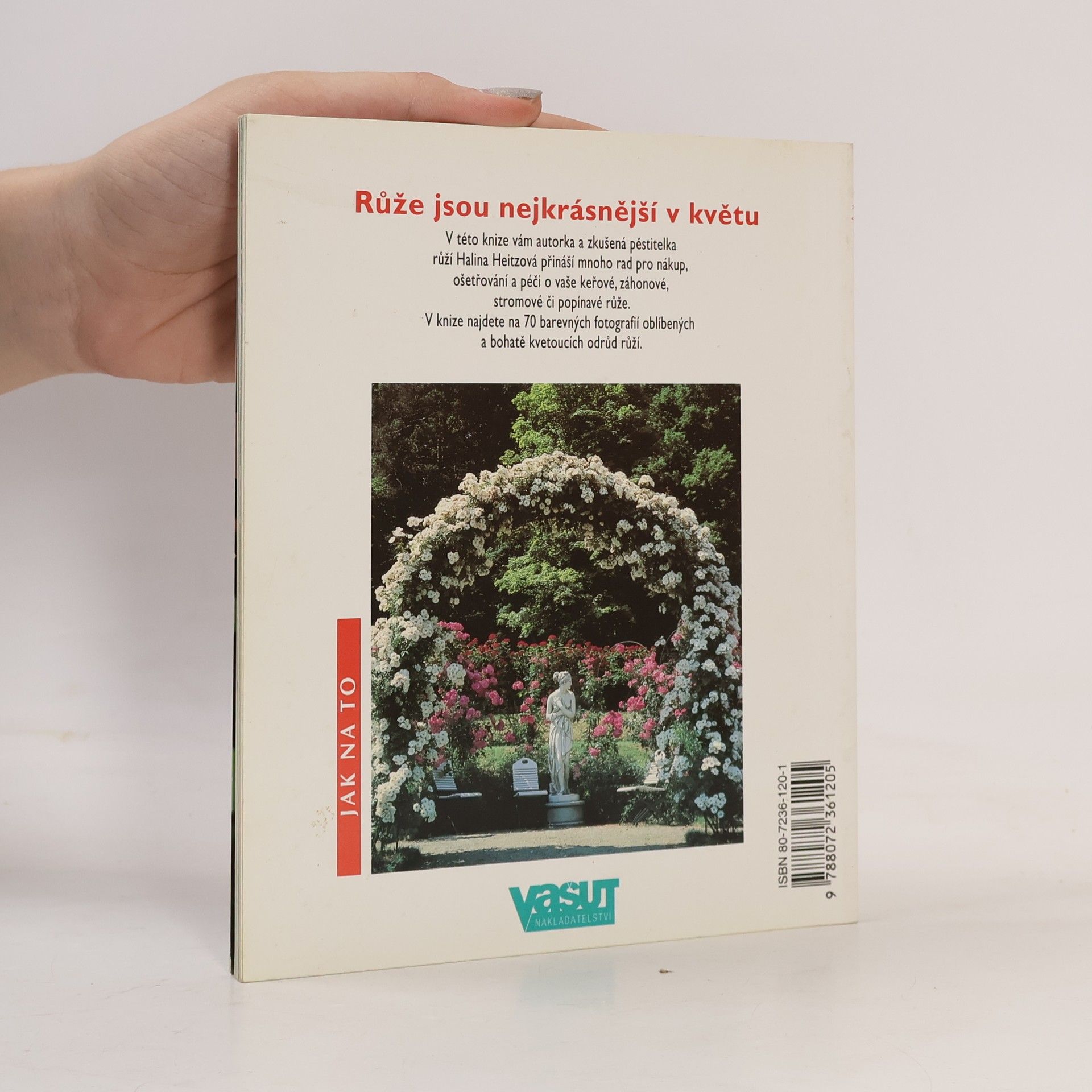 Halina Heitz Růže: Tak rostou a kvetou nejkrásněji