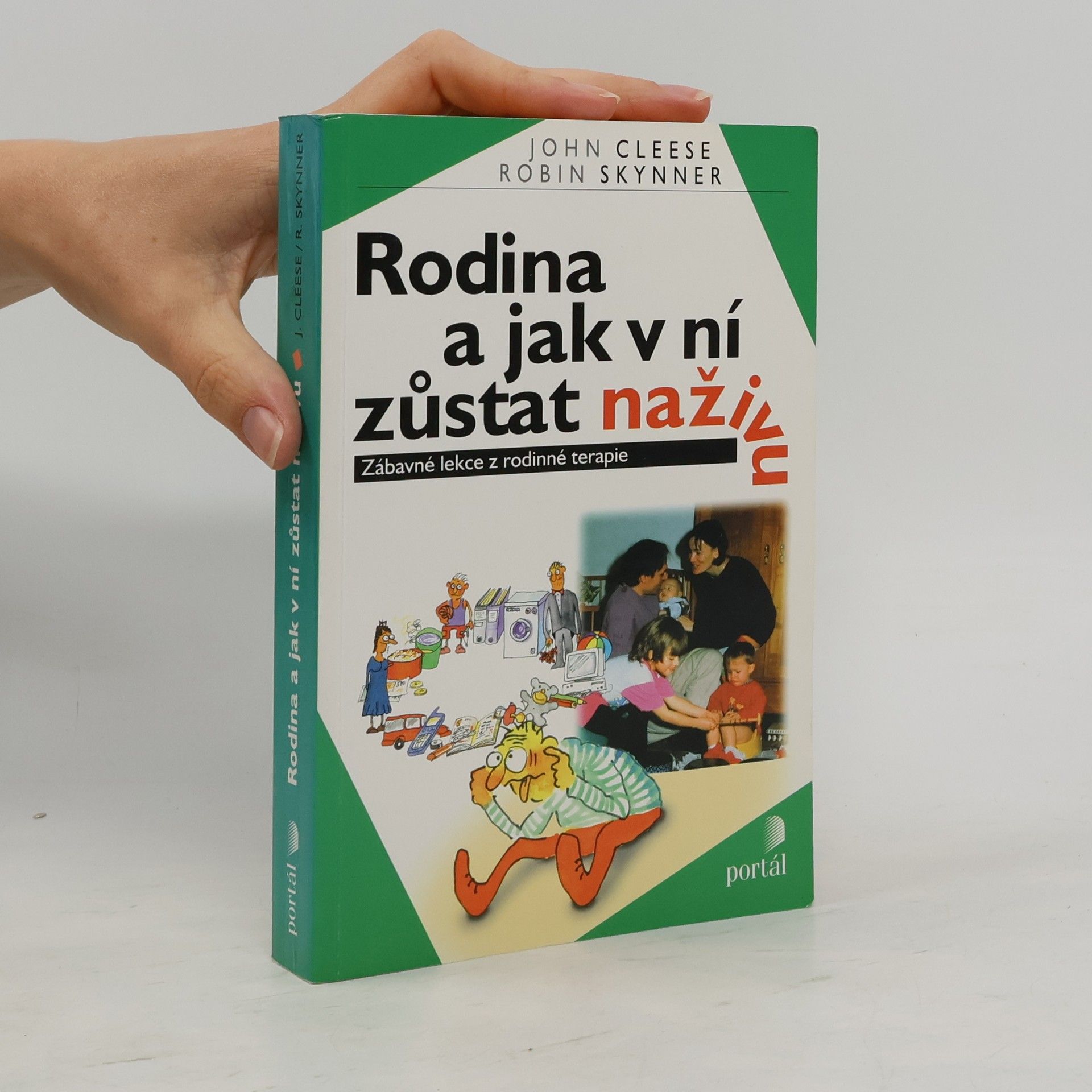 Robin Skynner Rodina a jak v ní zůstat naživu