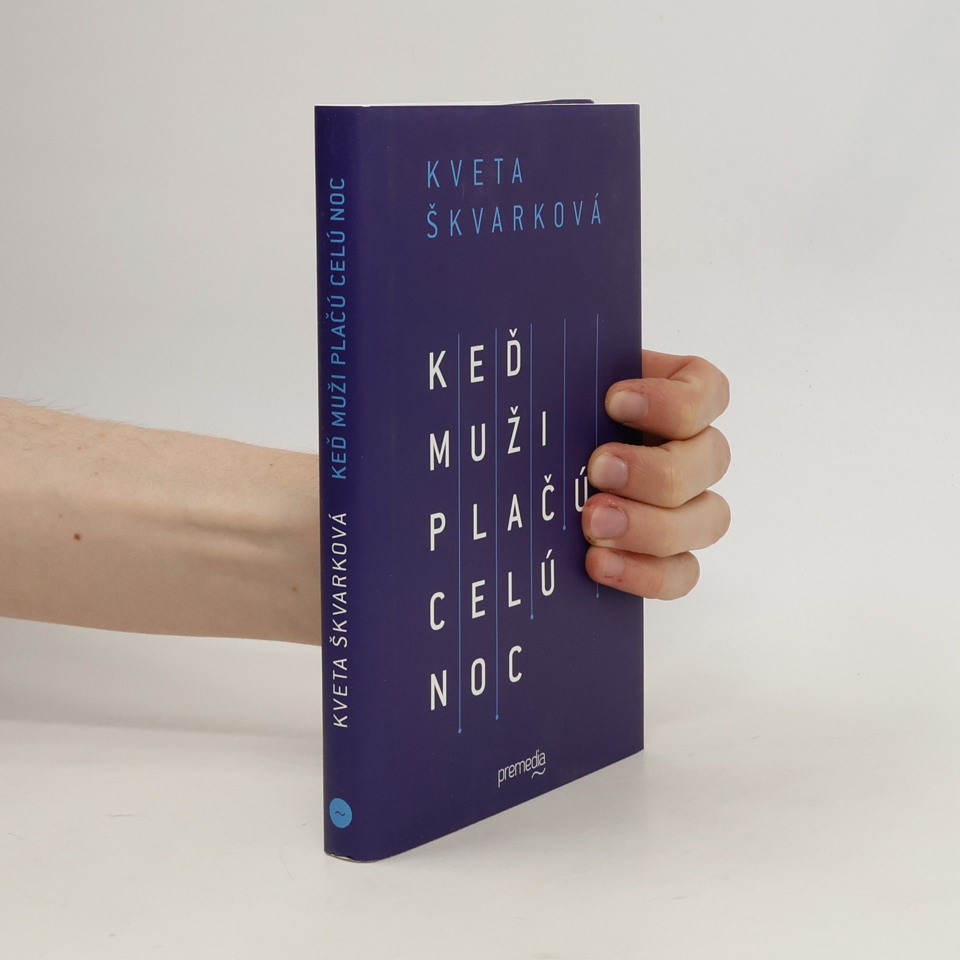 Kveta Škvarková Keď muži plačú celú noc