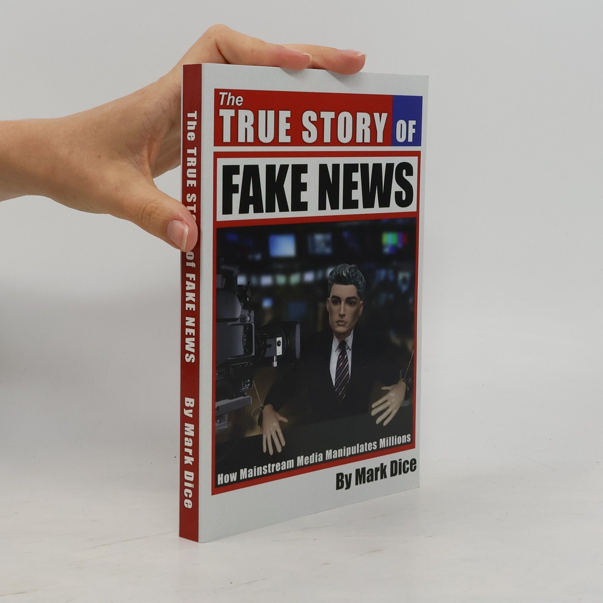 Mark Dice The true story of fake news