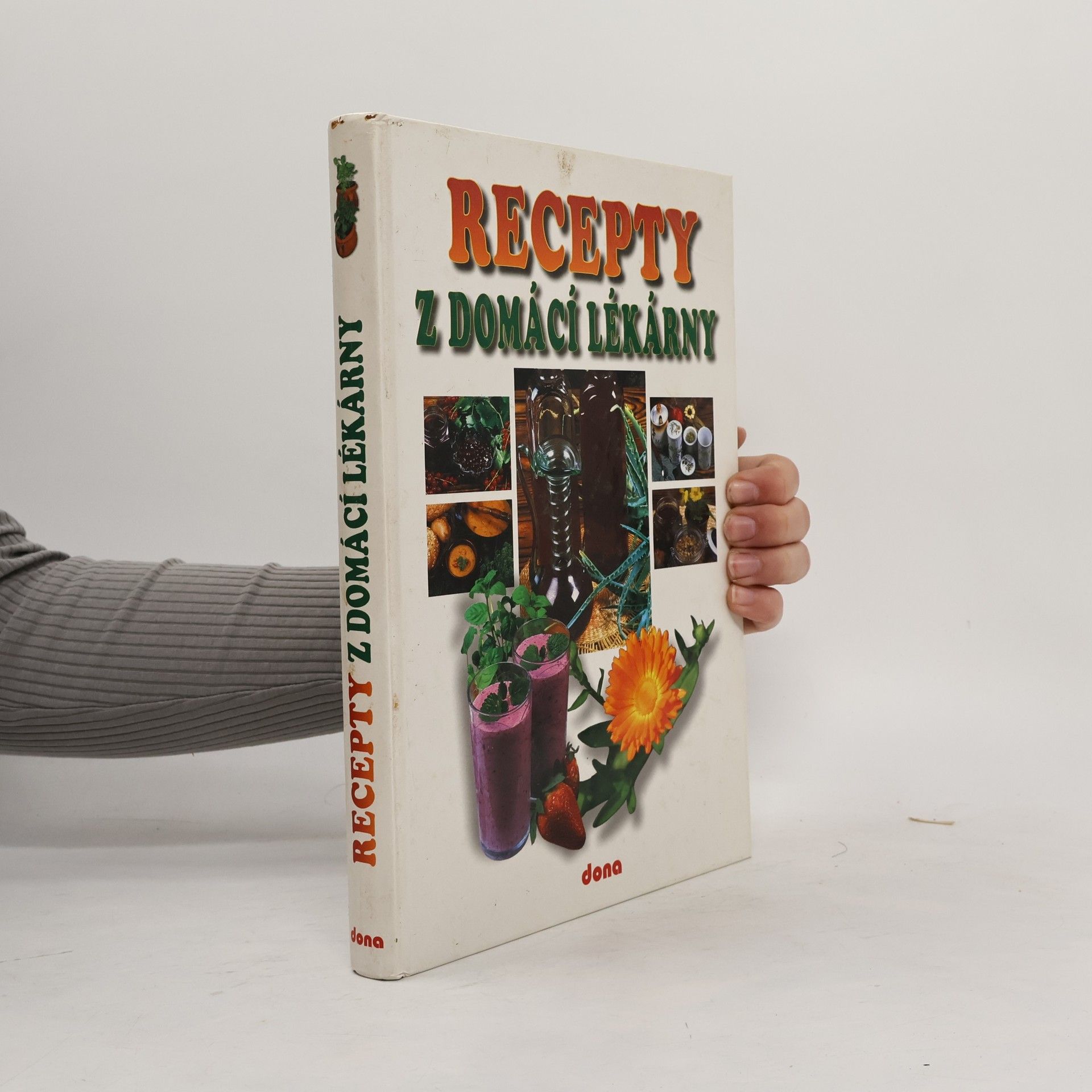Lucie Mrázová Recepty naší rodiny. 9. ročník, Recepty z domácí lékarny