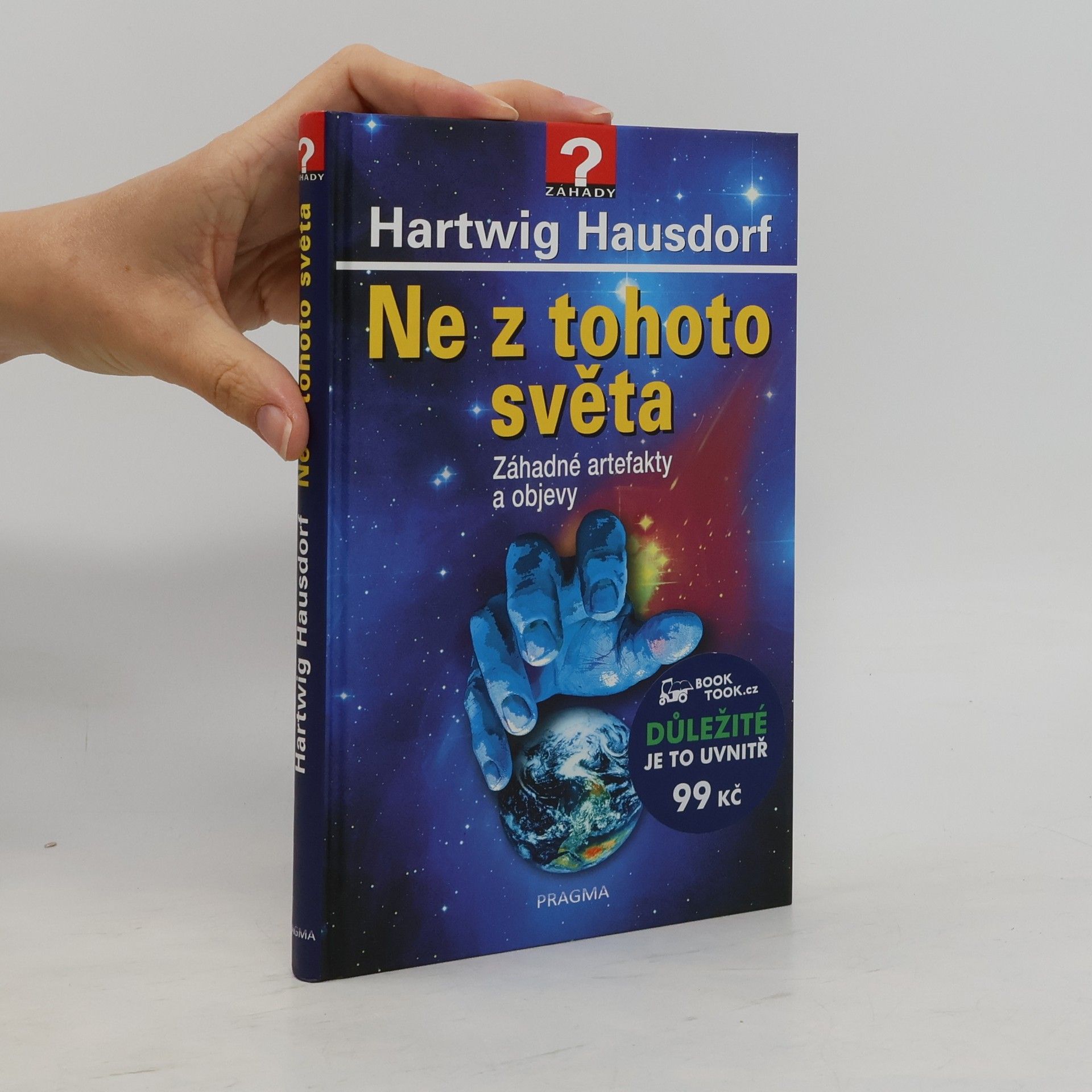 Hartwig Hausdorf Ne z tohoto světa: Záhadné artefakty a objevy