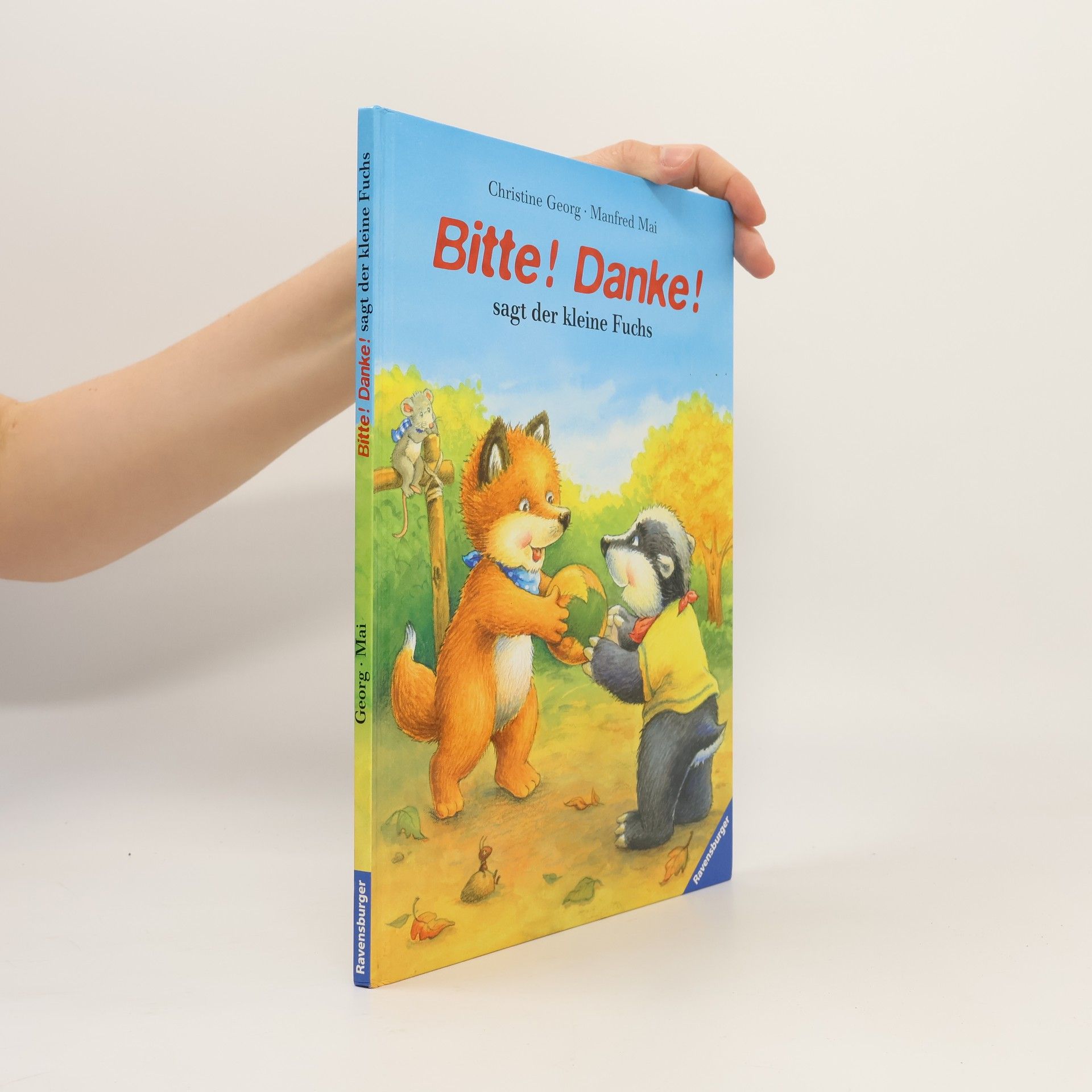 Christine Georg Bitte! Danke!, sagt der kleine Fuchs