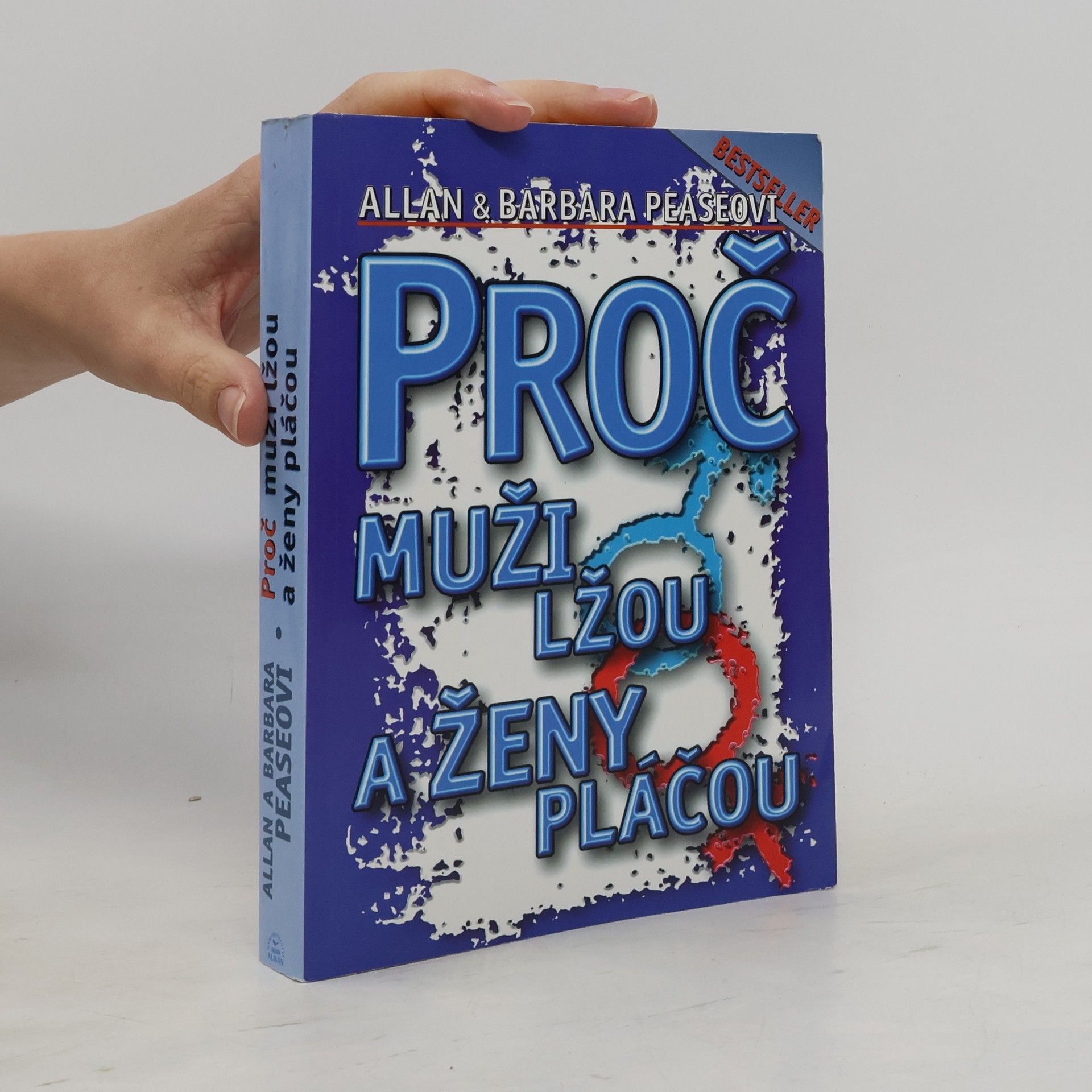 Allan Pease Proč muži lžou a ženy pláčou