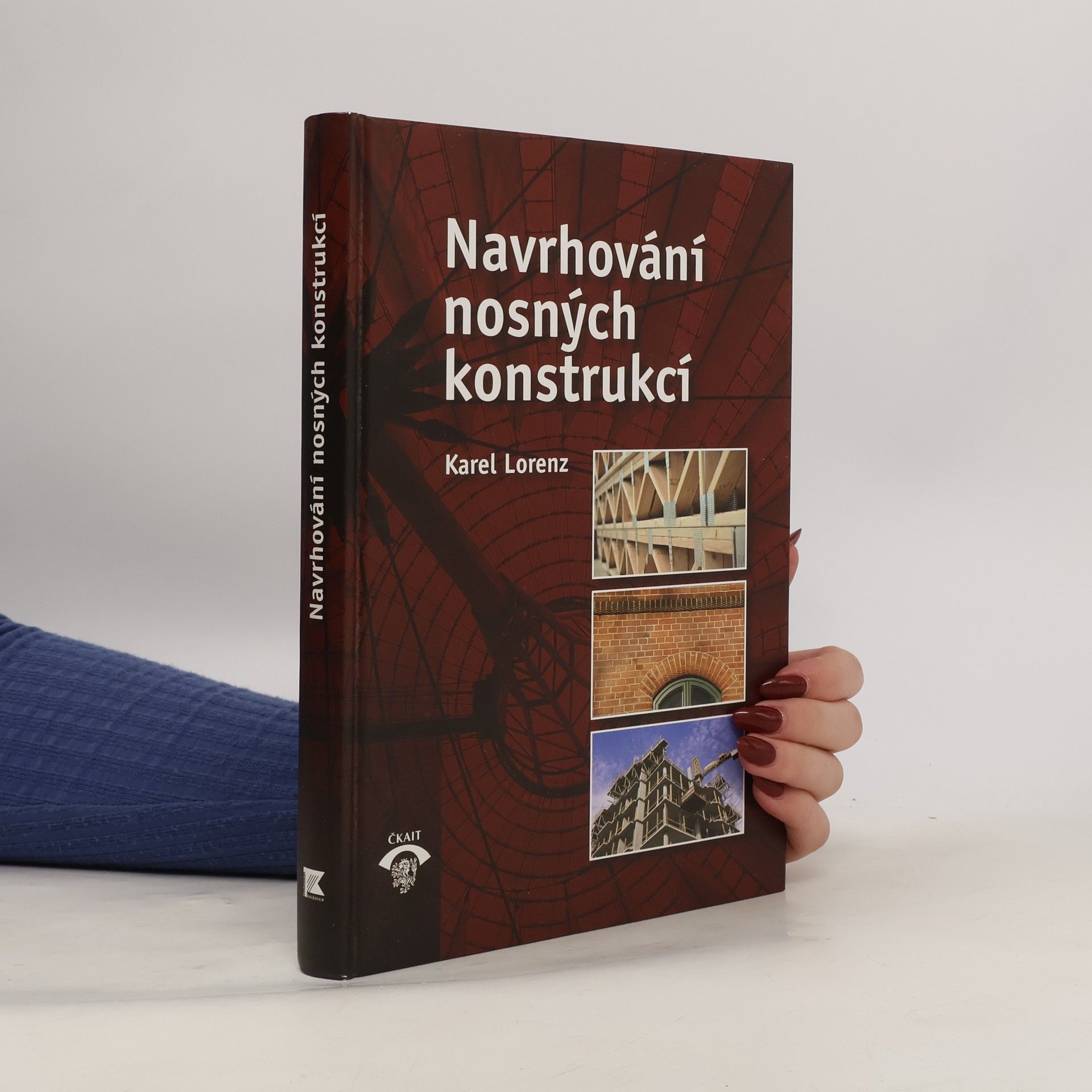 Karel Lorenz Navrhování nosných konstrukcí