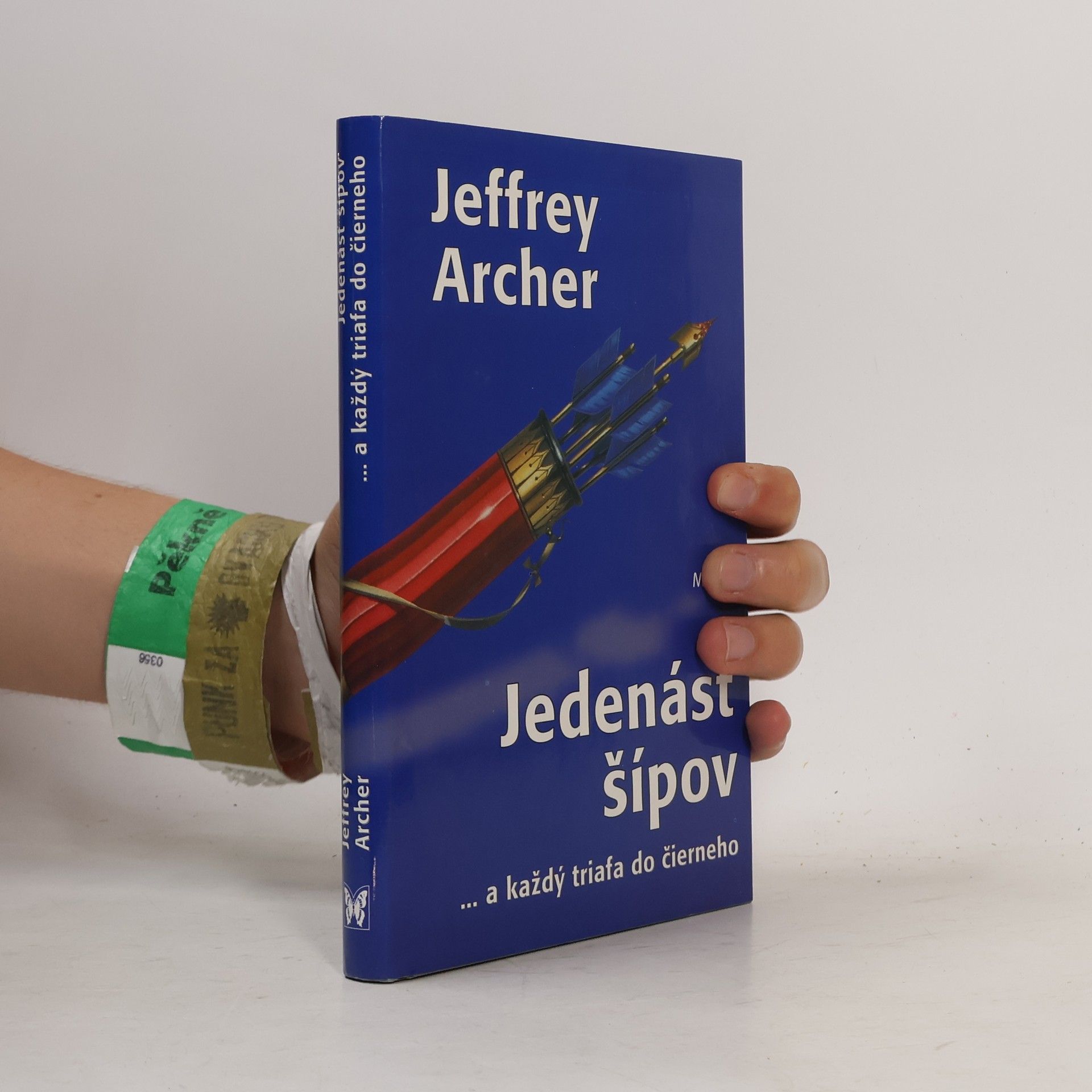 Jeffrey Archer Jedenásť šípov ... a každý triafa do čierneho