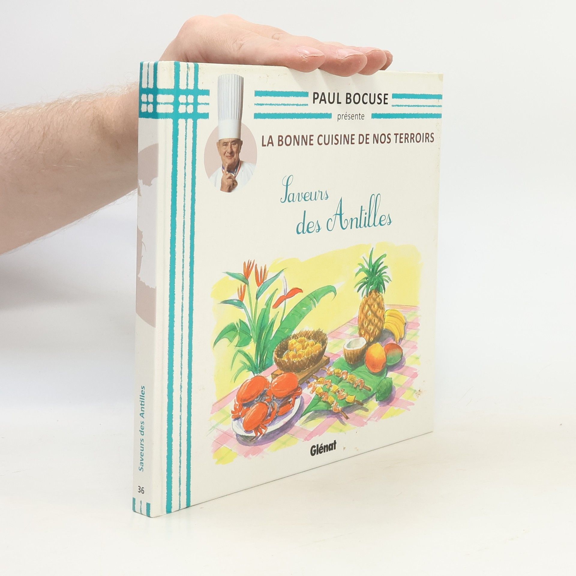 Collection Paul Bocuse présente - 36: Saveurs des Antilles