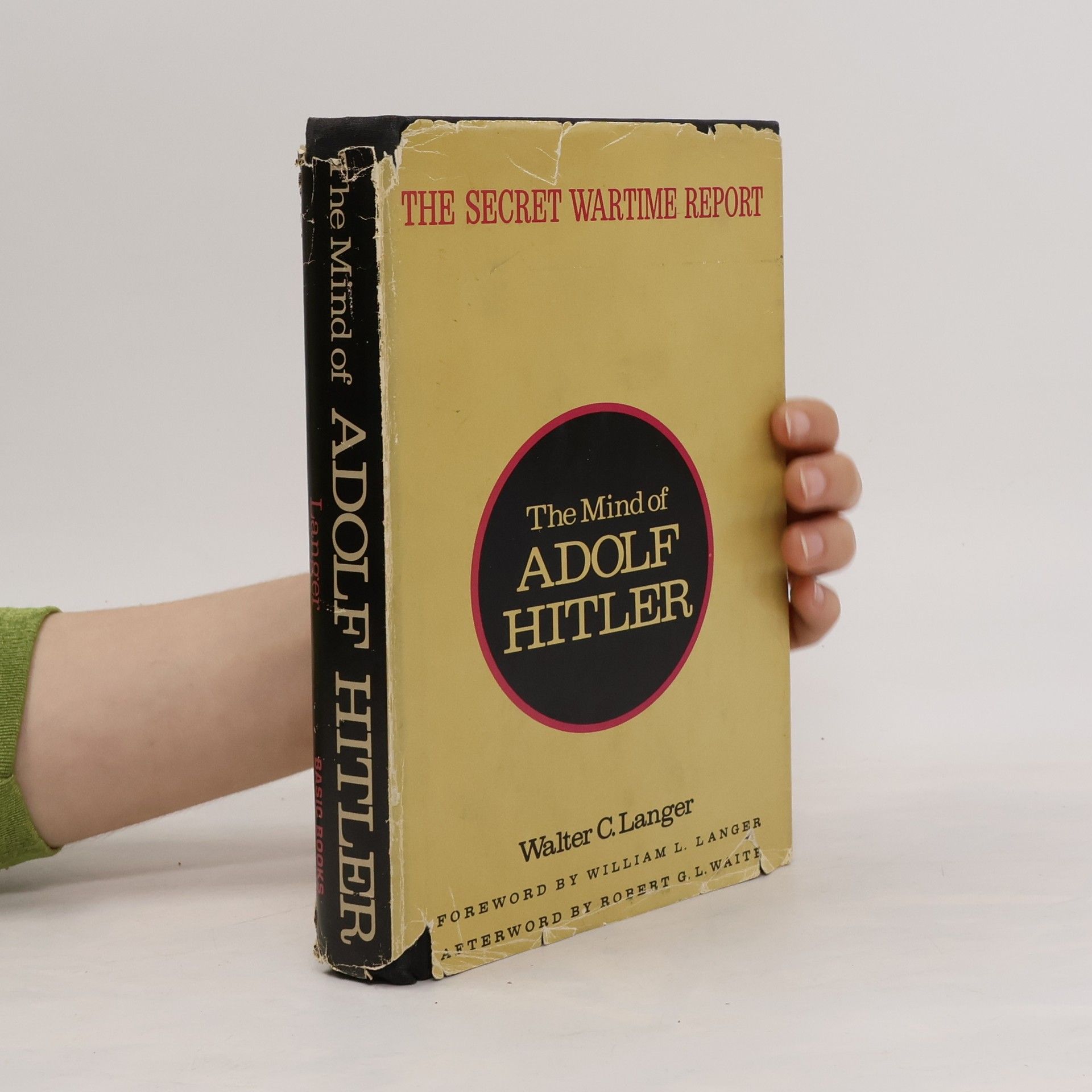 Walter Charles Langer The Mind of Adolf Hitler. The Secret Wartime Report