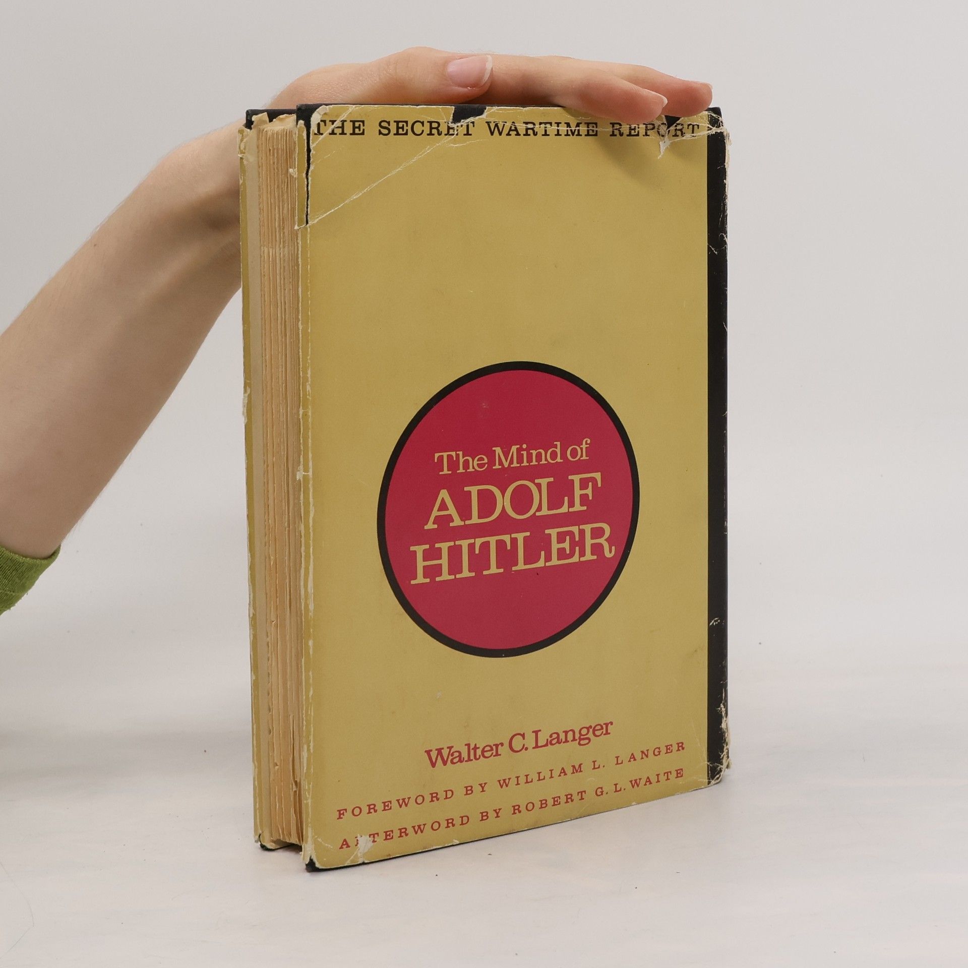 Walter Charles Langer The Mind of Adolf Hitler. The Secret Wartime Report