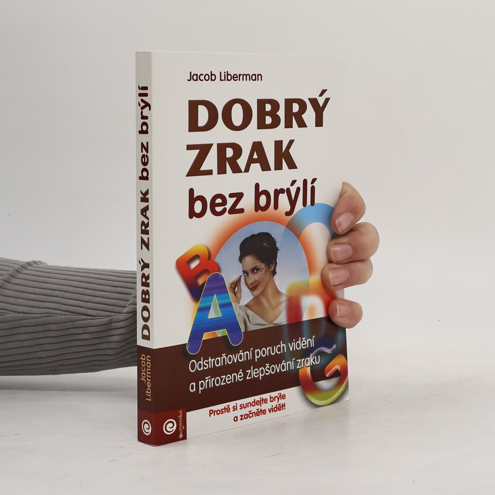 Jacob Liberman Dobrý zrak bez brýlí