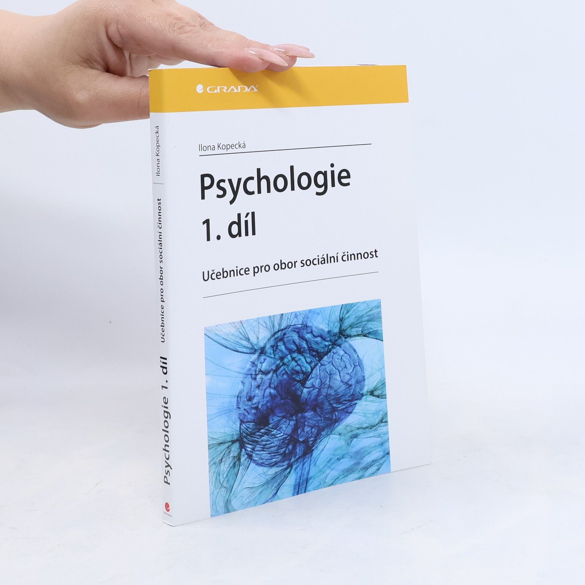 Ilona Kopecká Psychologie : učebnice pro obor sociální činnost. 1. díl