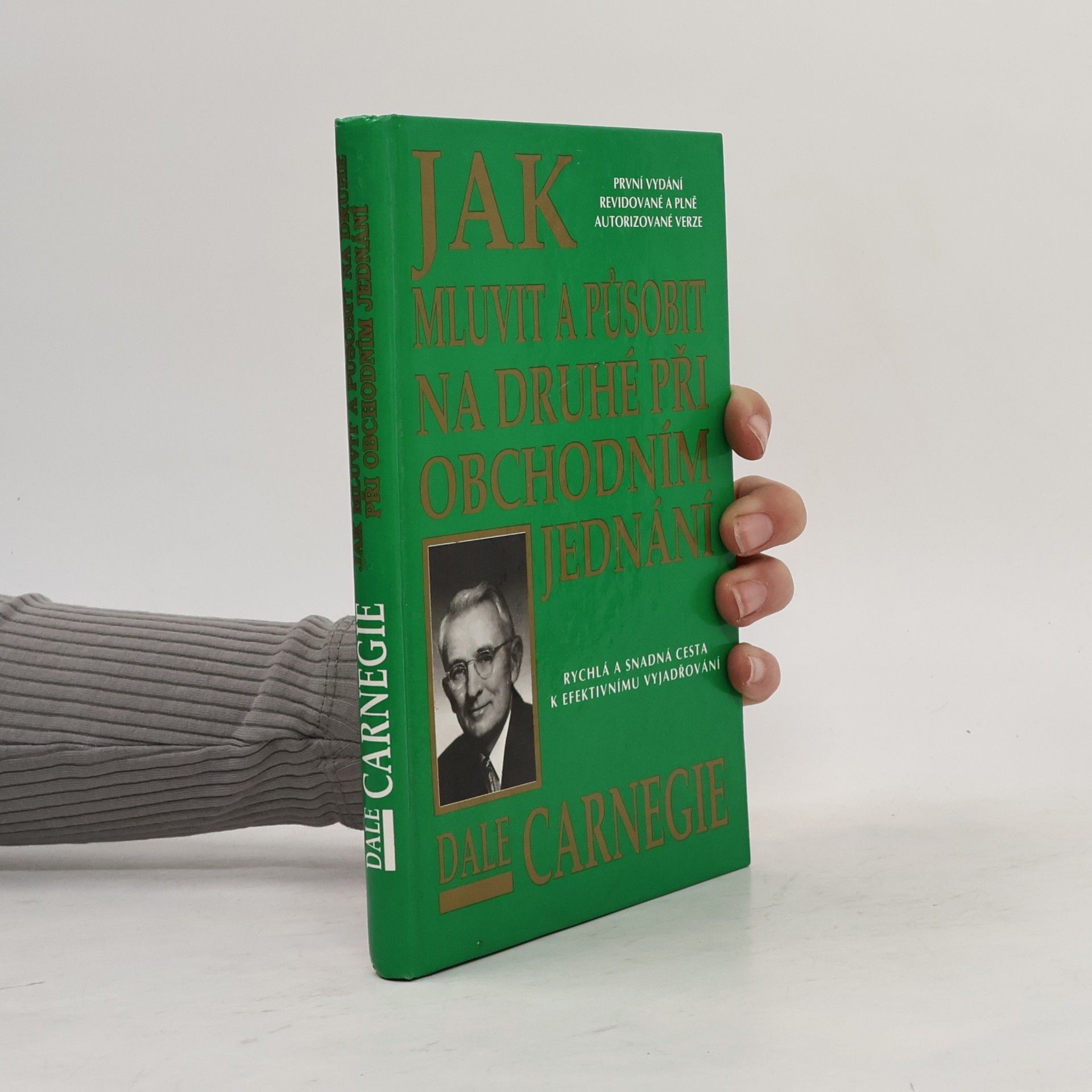 Dale Carnegie Jak mluvit a působit na druhé při obchodním jednání