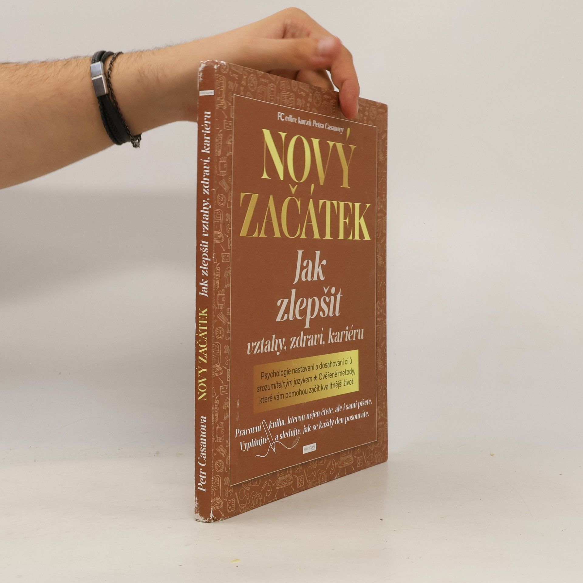 Petr Casanova Nový začátek : jak zlepšit vztahy, zdraví, kariéru