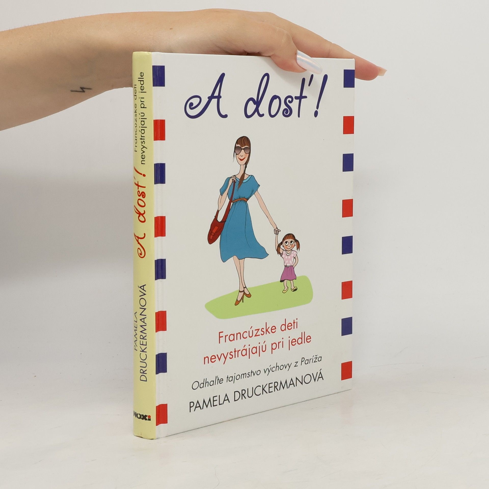 Pamela Druckerman A dosť!