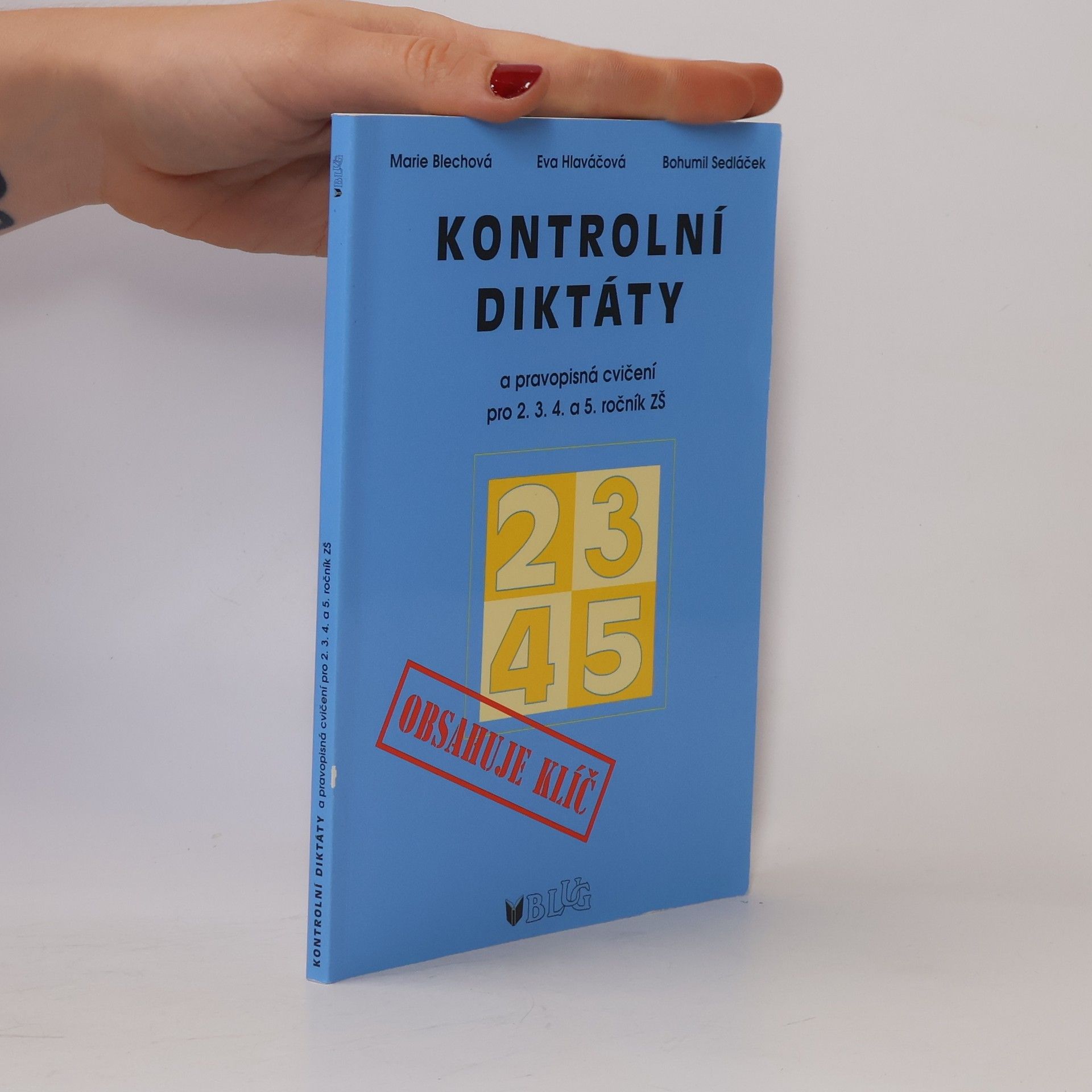 Marie Blechová Kontrolní diktáty a pravopisná cvičení pro 2.-5. ročník základních škol