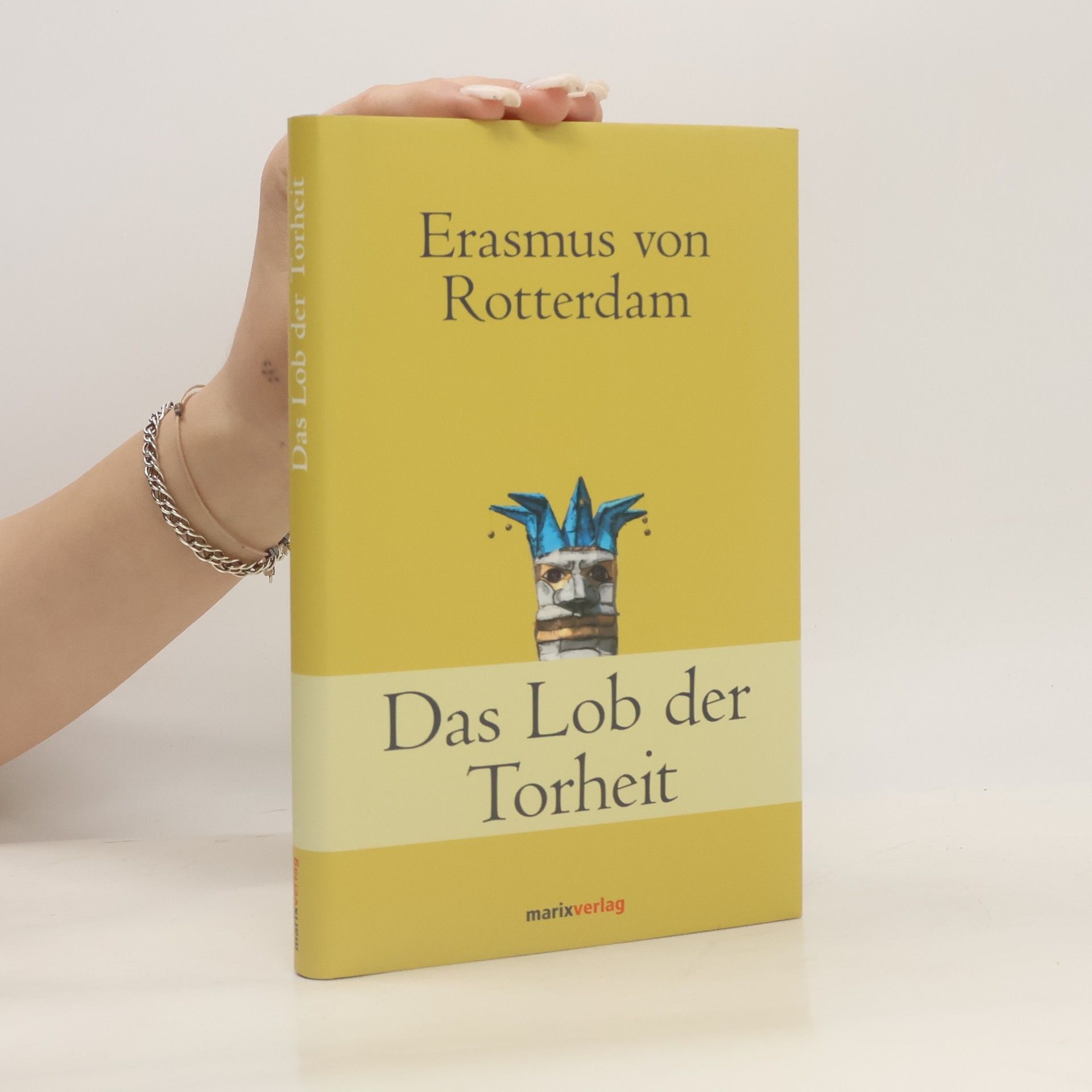 Erasmus Rotterdamský Das Lob der Torheit