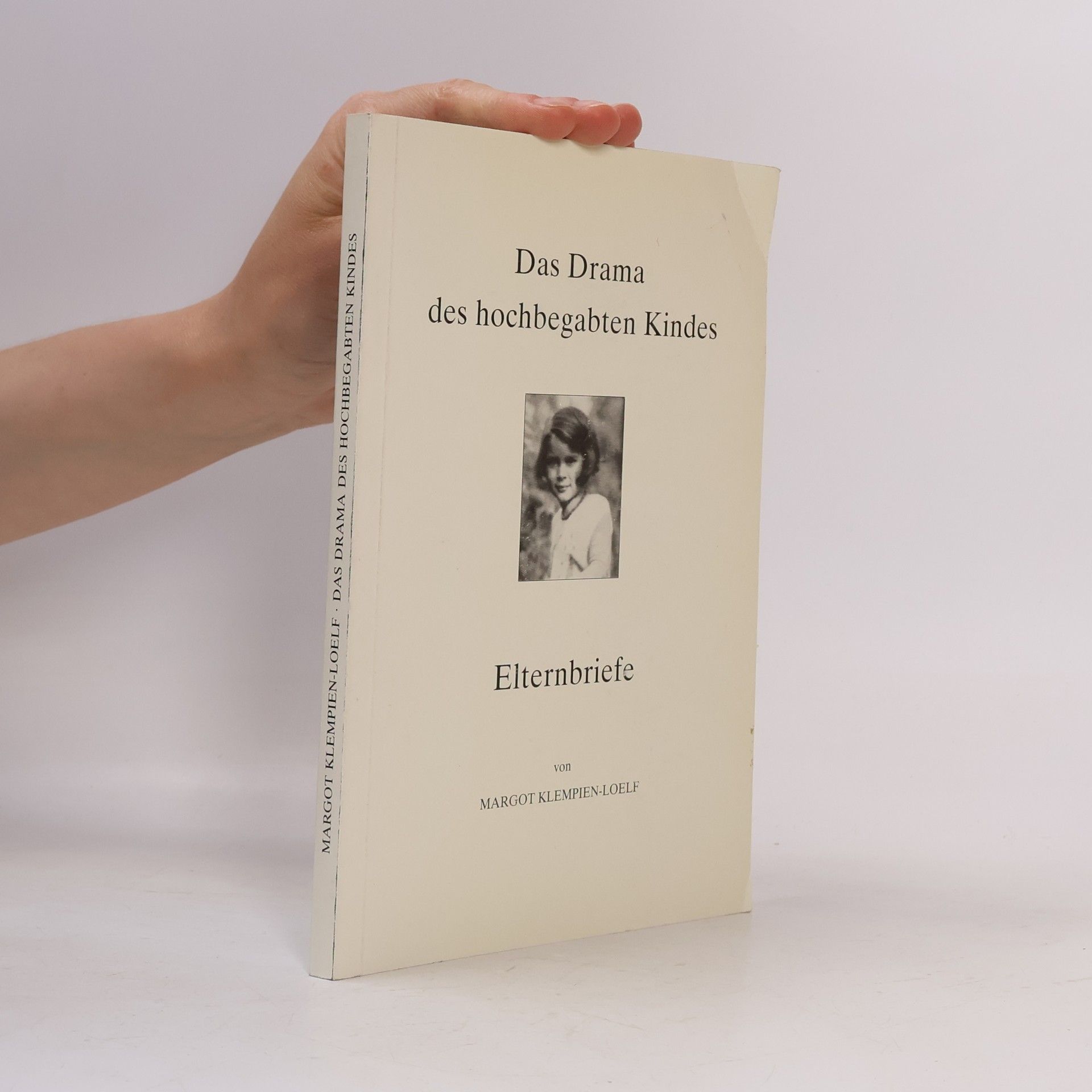 Margot Klempien-Loelf Das Drama des hochbegabten Kindes