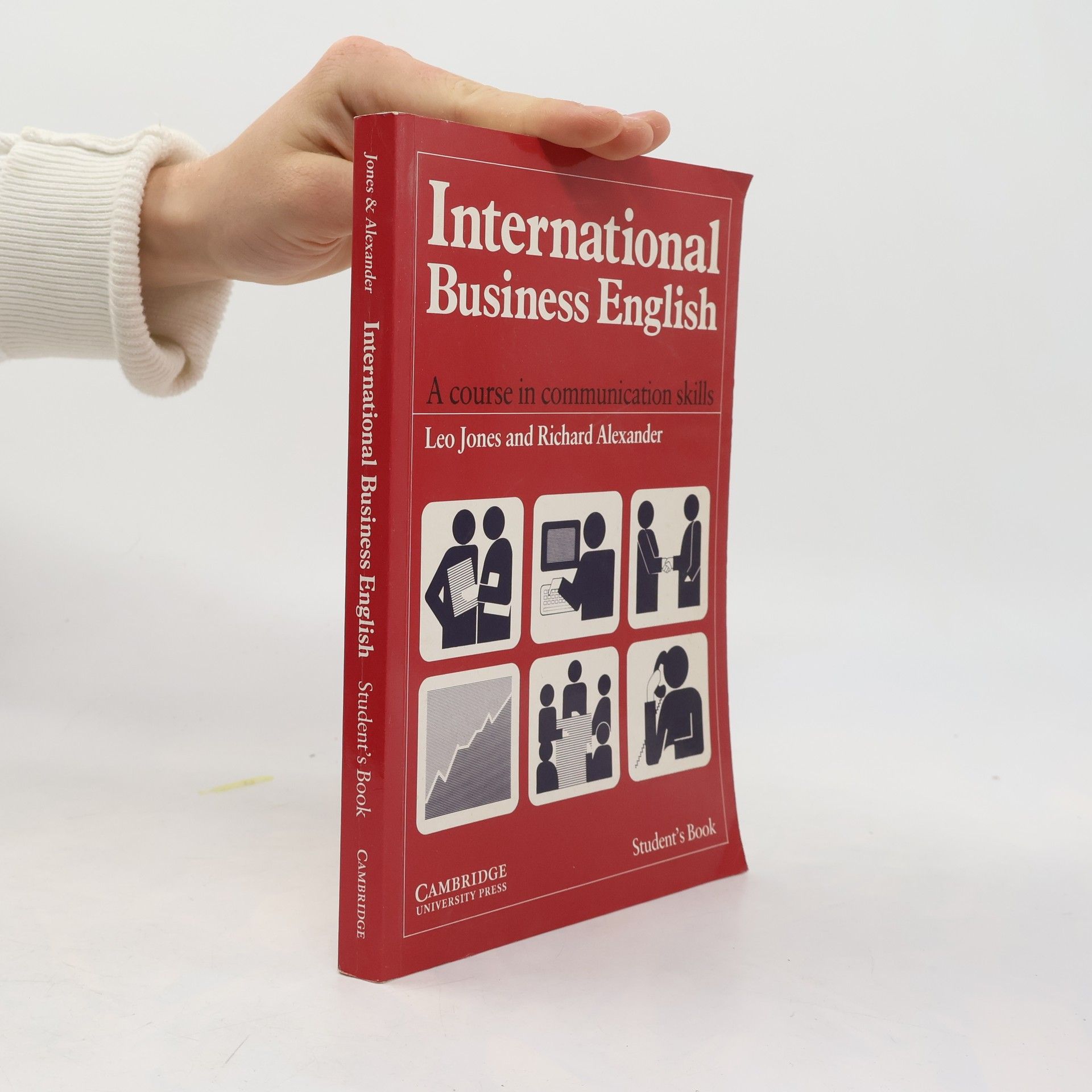 Richard Alexander International business english: Communication skills in english for business purposes. Student's book