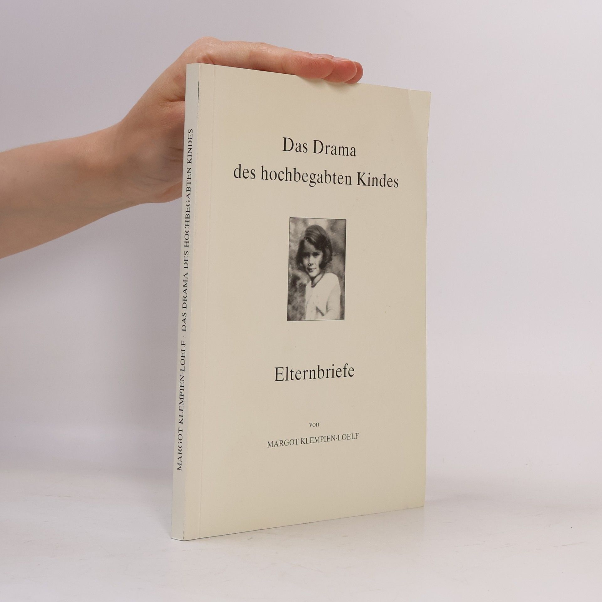 Morgon Klempien Loelf Das Drama des hochbegabten Kindes. Elternbriefe