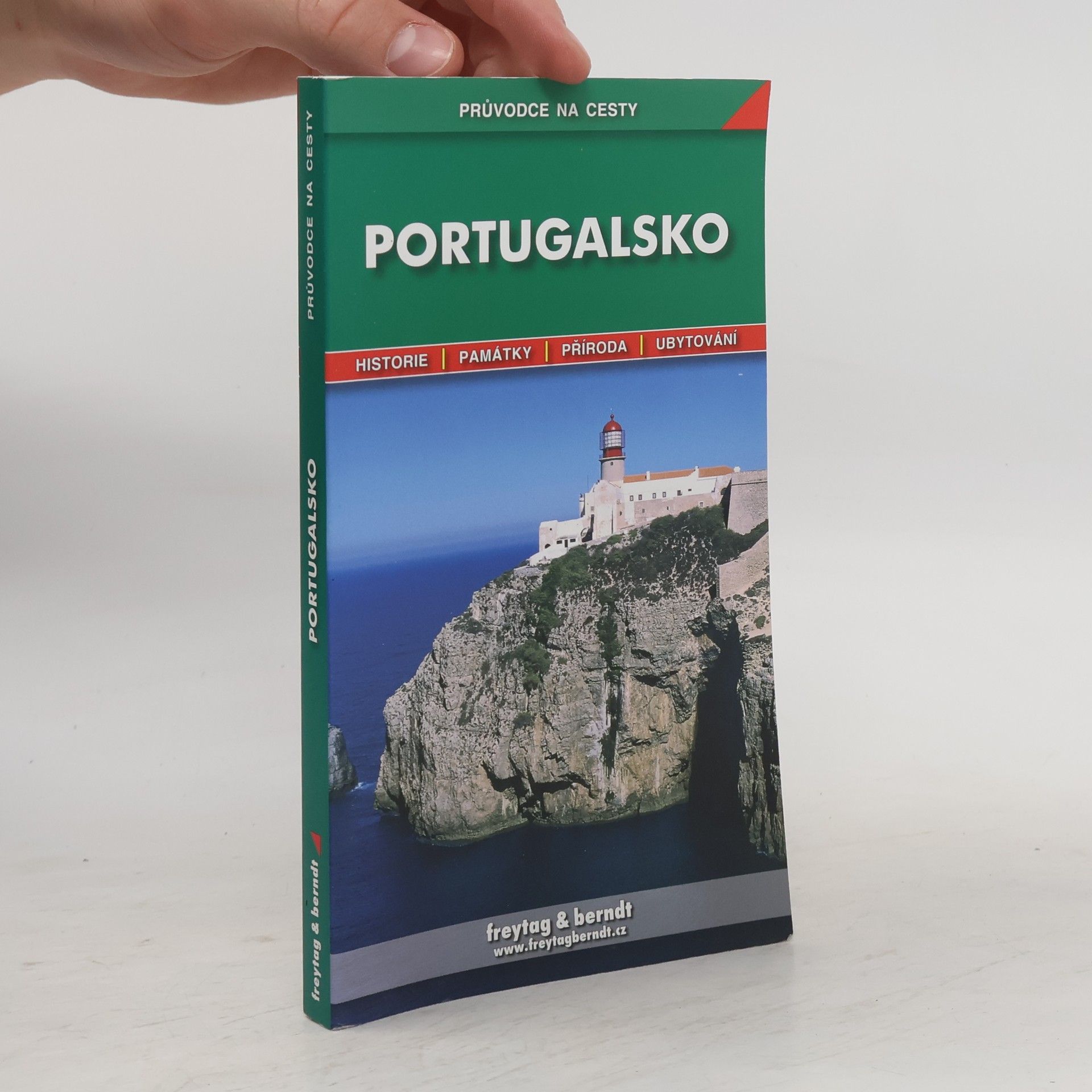 Marek Podhorský Portugalsko: Podrobné a přehledné informace o historii, kultuře, přírodě a turistickém zázemí Portugalska