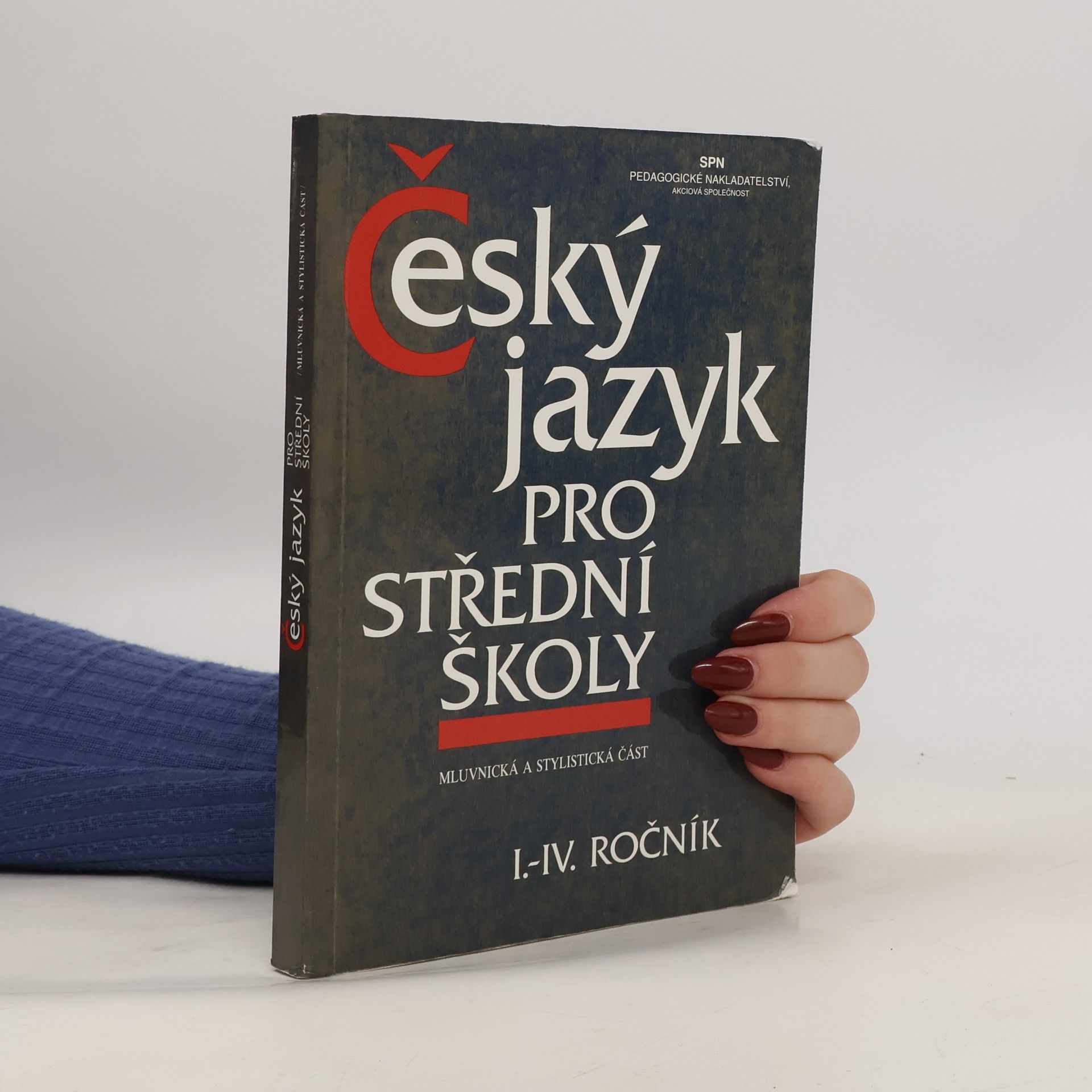 Kolektiv autorů Český jazyk pro střední školy I.-IV. ročník
