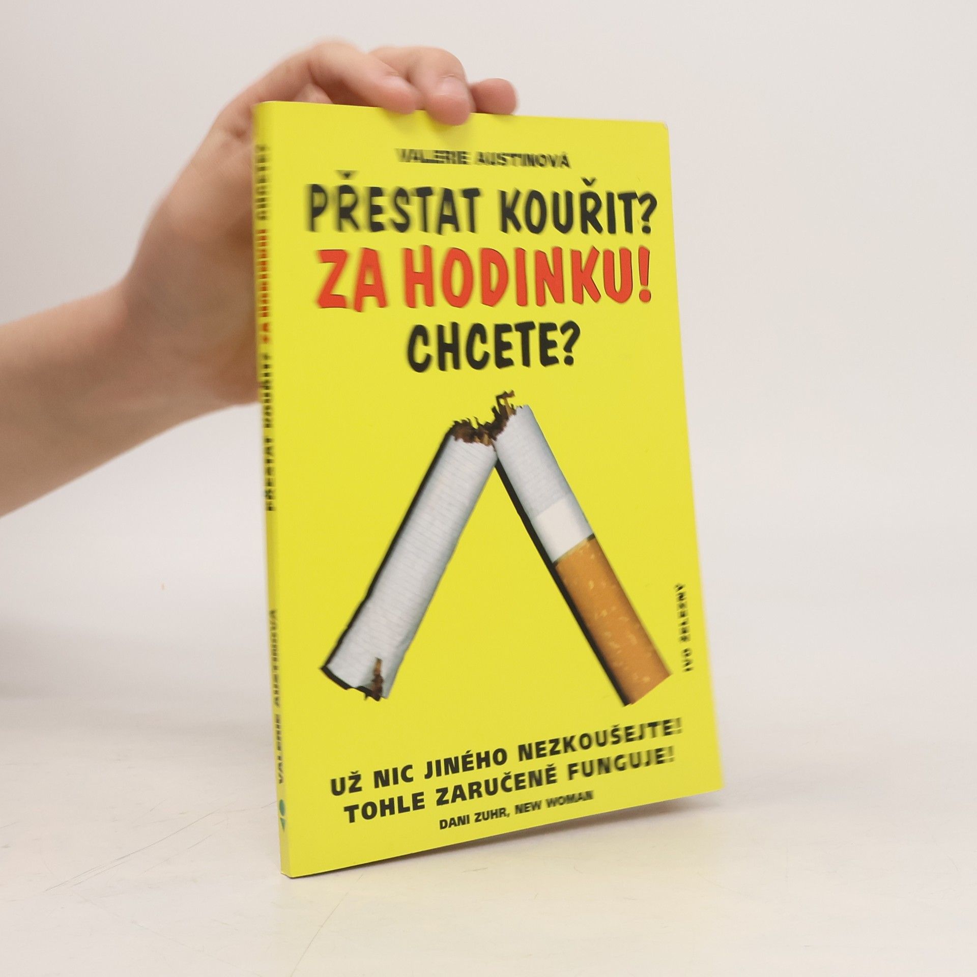Valerie Austin Přestat kouřit? Za hodinku! Chcete?