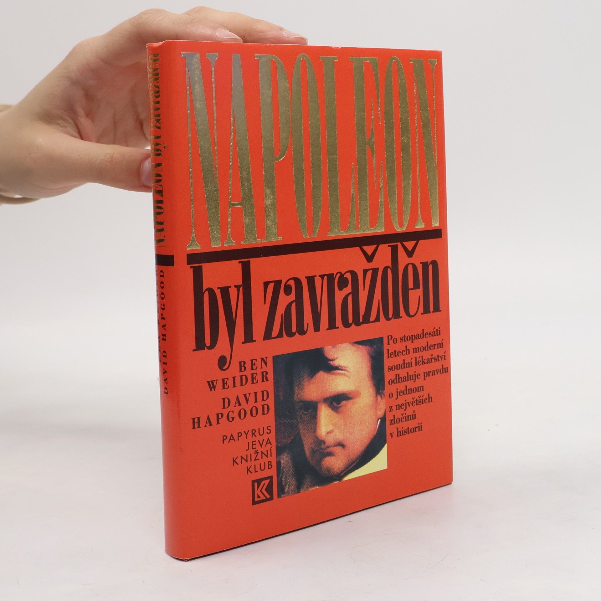 Ben Weider Napoleon byl zavražděn
